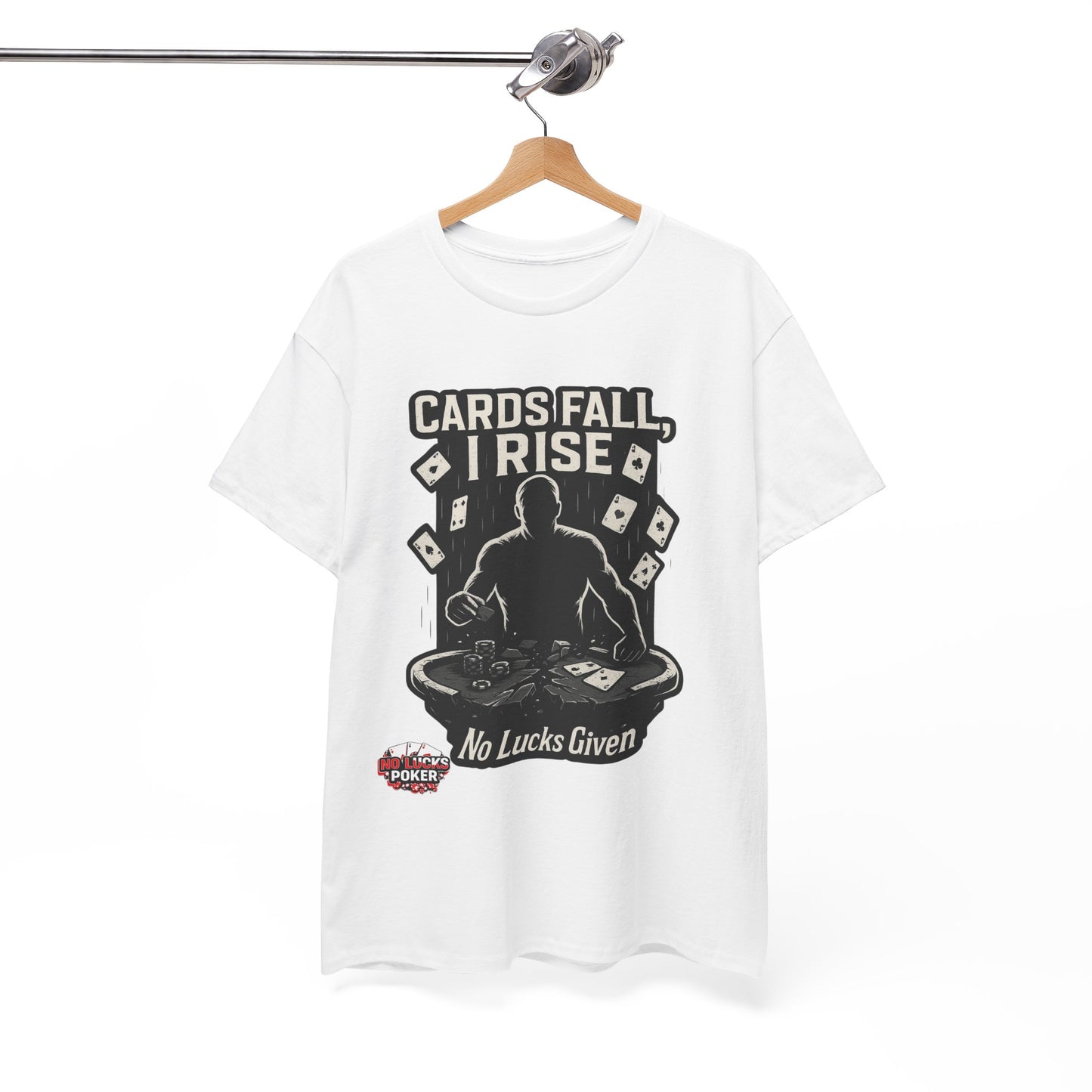 Cards Fall, I Rise Poker T-Shirt | Zero Lucks – Rise Above
