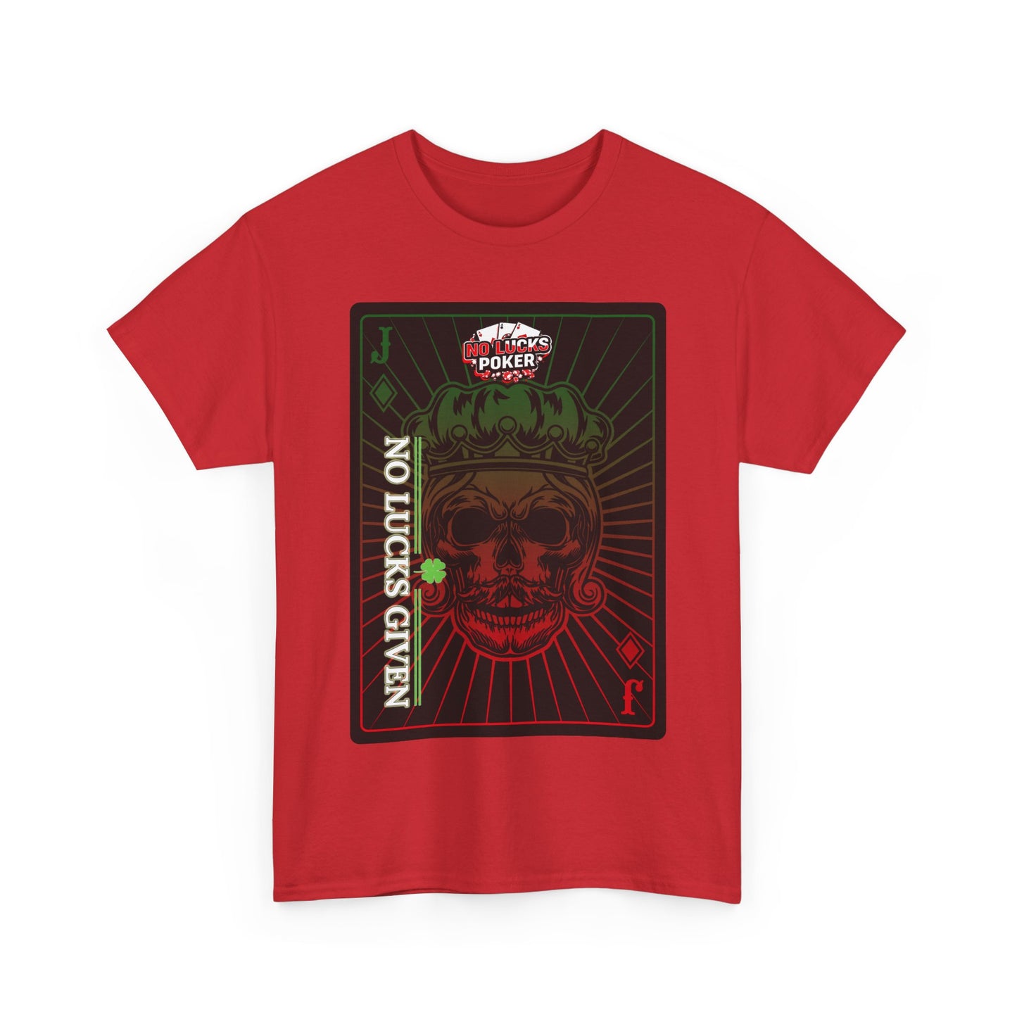 No Lucks Given – Jack Skull Crown Poker Tee (Green & Red Edition)