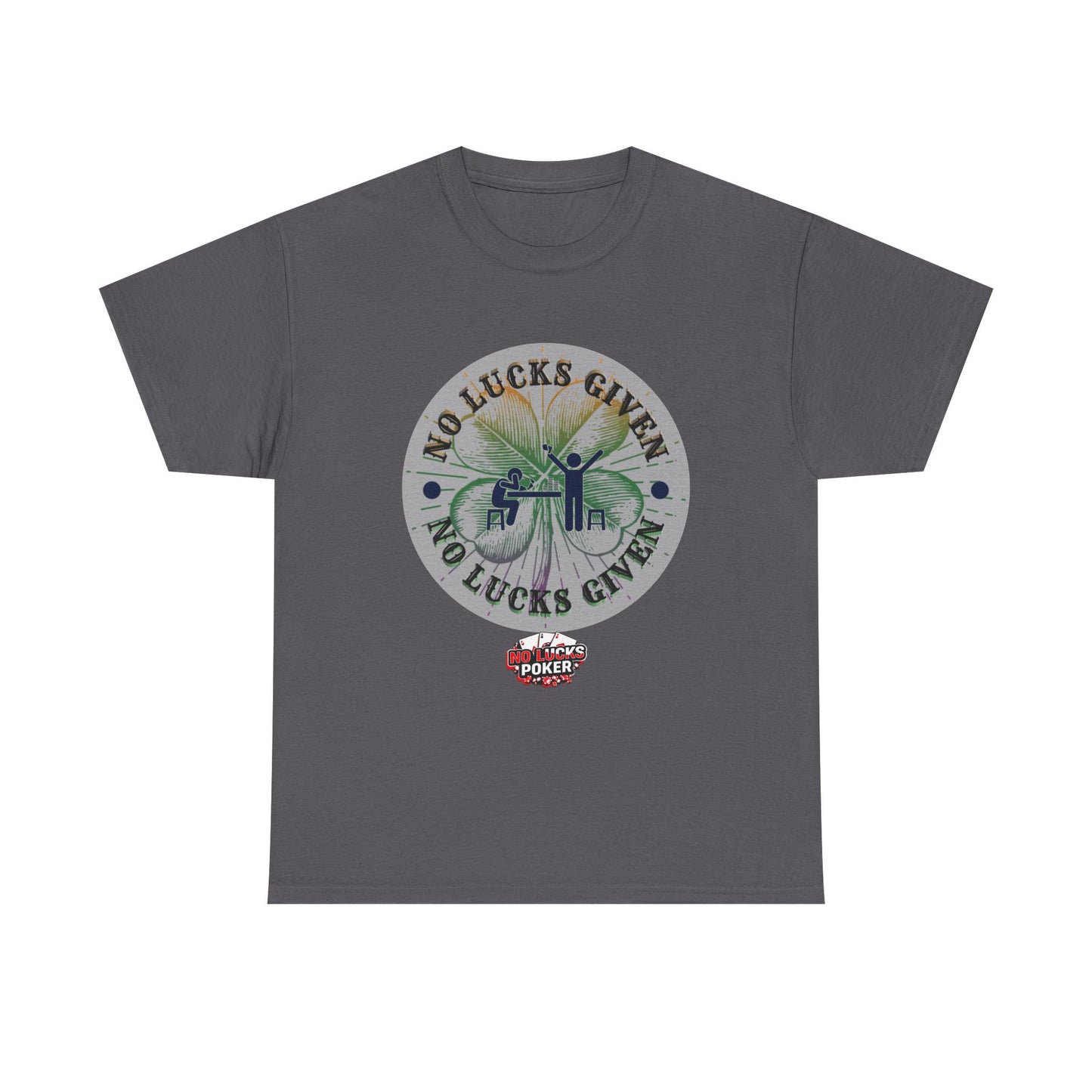 No Lucks Given – Large Clover Poker T-Shirt | Skill Over Luck