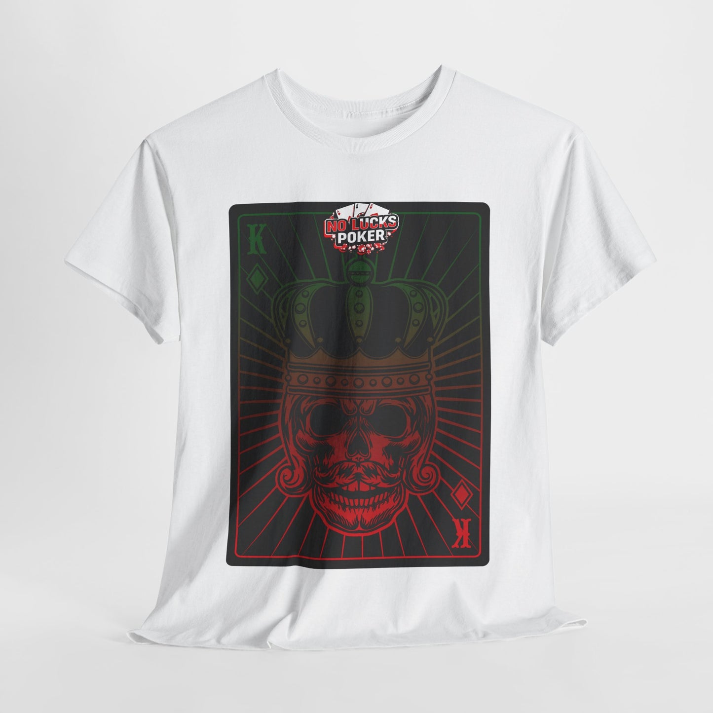 No Lucks Given Royal Skull King of Diamonds Red and Green Poker T-Shirt Must have Good Luck All-in