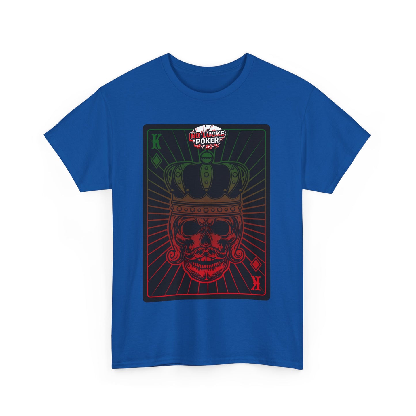 No Lucks Given Royal Skull King of Diamonds Red and Green Poker T-Shirt Must have Good Luck All-in