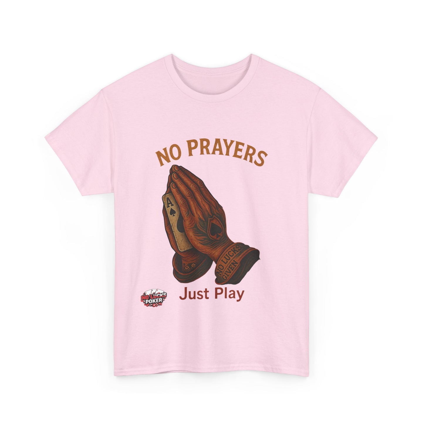 No Prayers Just Play Poker T-Shirt | Zero Lucks – Skill Over Superstition