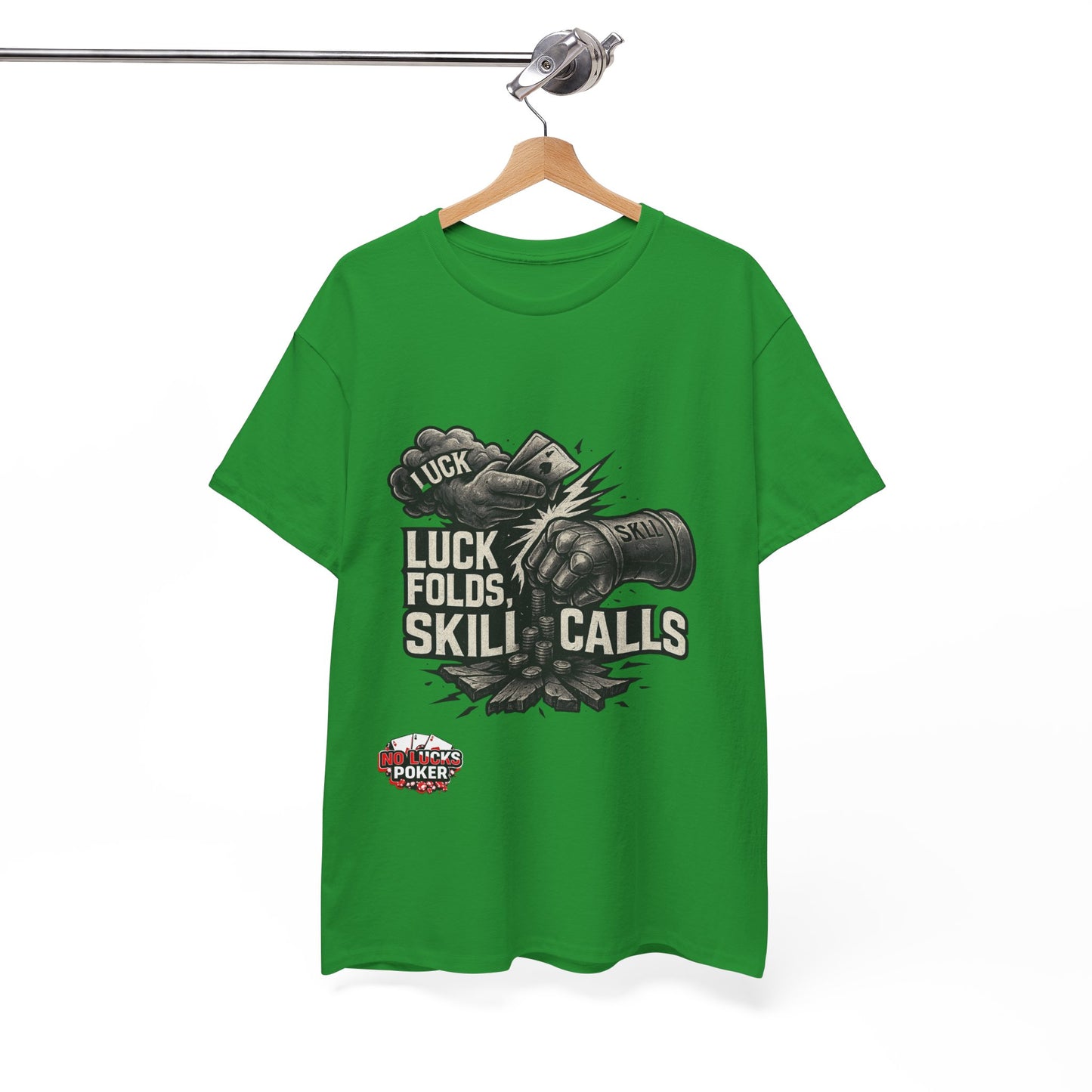 Luck Folds Skill Calls Poker T-Shirt | Zero Lucks – Pure Grind