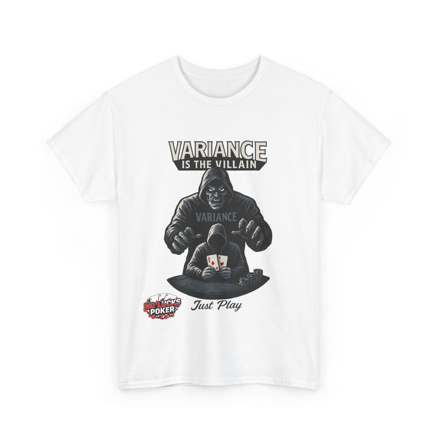 Variance is the Villain Poker T-Shirt | Zero Lucks – Fight the Swings