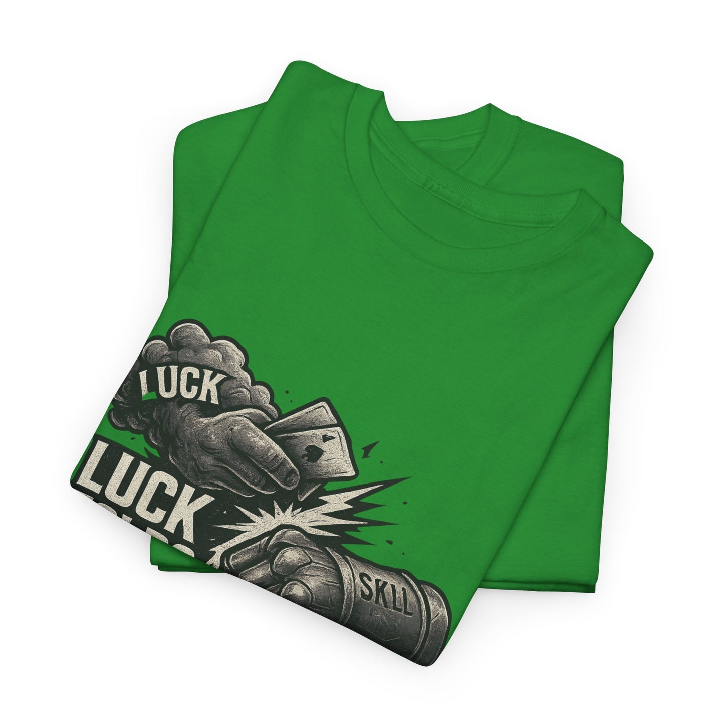 Luck Folds Skill Calls Poker T-Shirt | Zero Lucks – Pure Grind