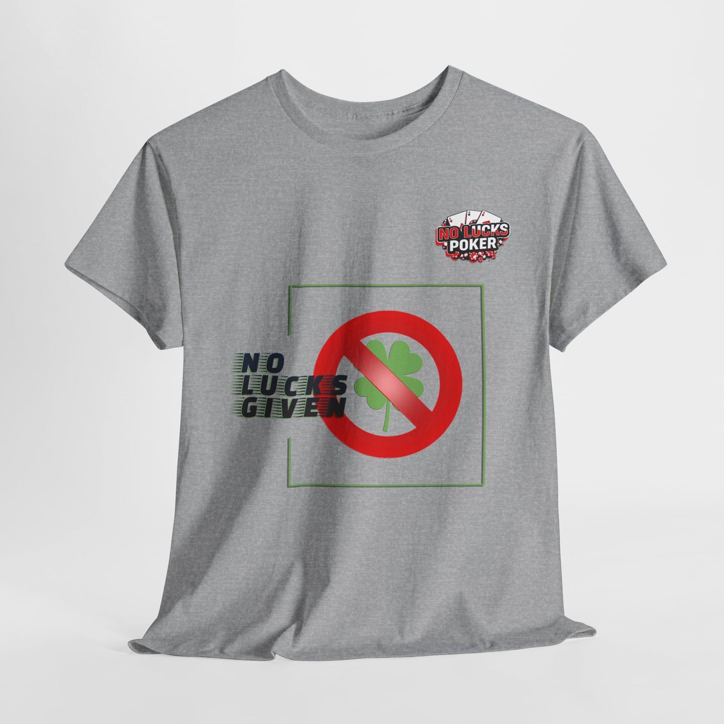 No Lucks Given Large Clover Poker T-Shirt Good Luck All-in