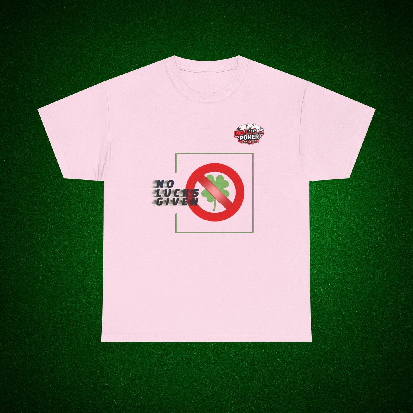 No Lucks Given Large Clover Poker T-Shirt Good Luck All-in