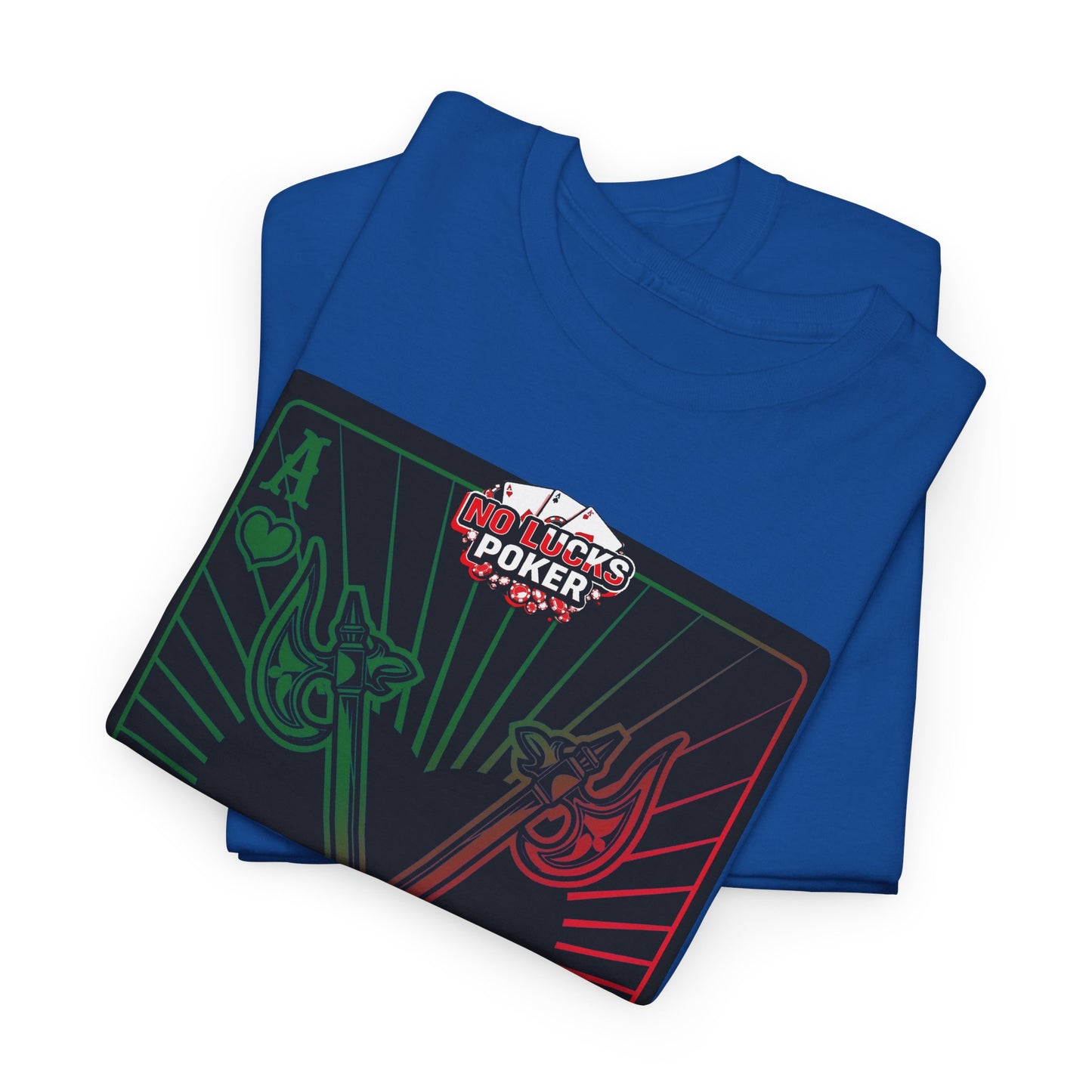 No Lucks Given Ace of Hearts card with two big axes Green Red Poker T-Shirt Must have Good Luck All-in