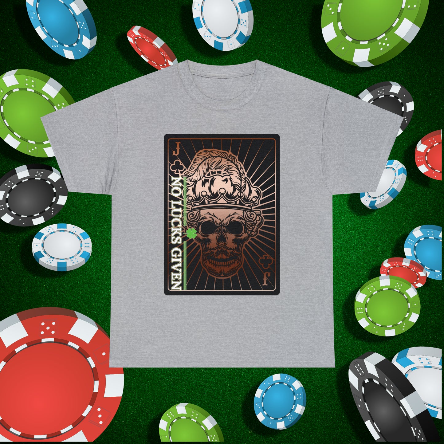 No Lucks Given Jack Skull in Crown of Clubs Copper Poker T-Shirt Must have Good Luck All-in