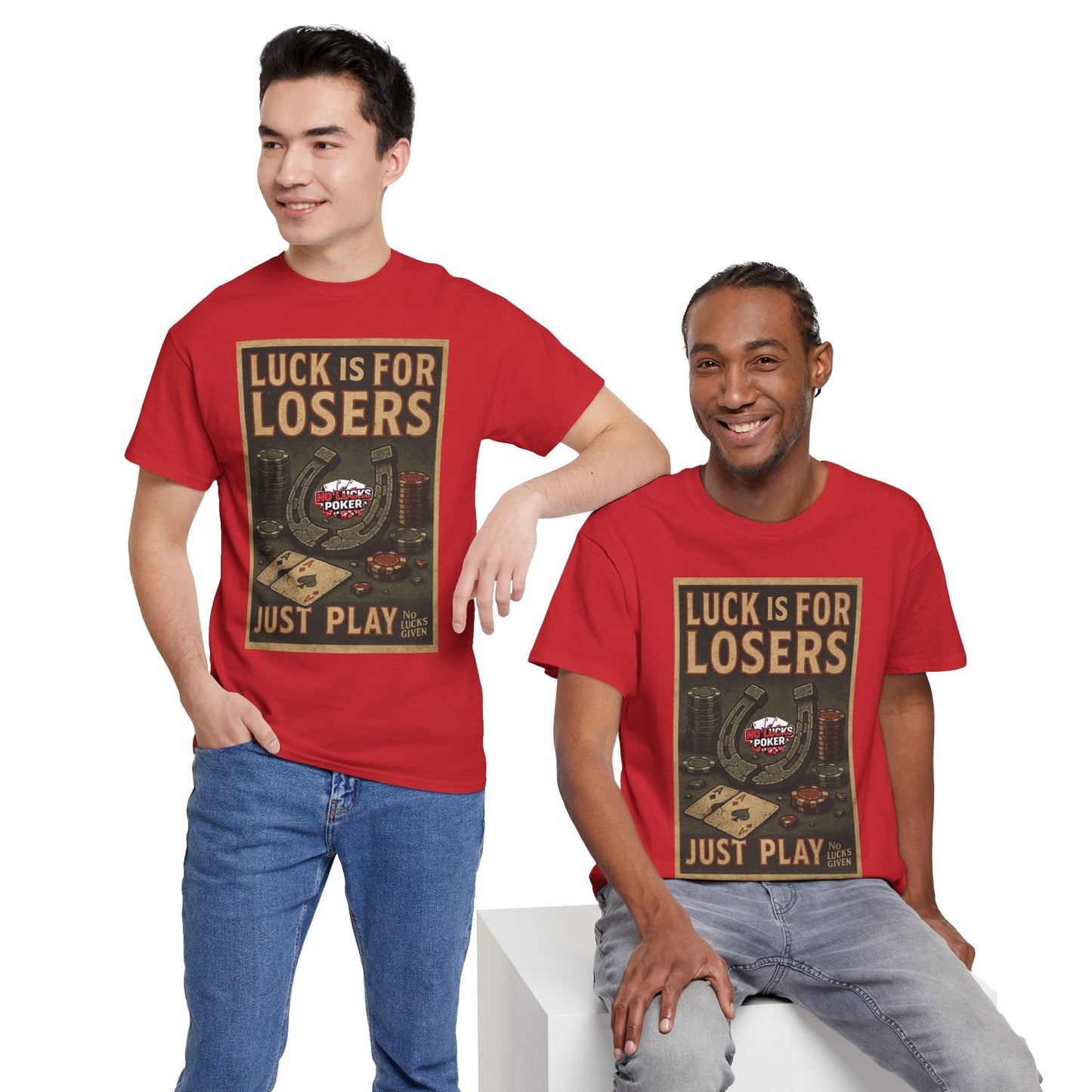 Luck is for Losers Poker T-Shirt | Zero Lucks – Skill Over Chance