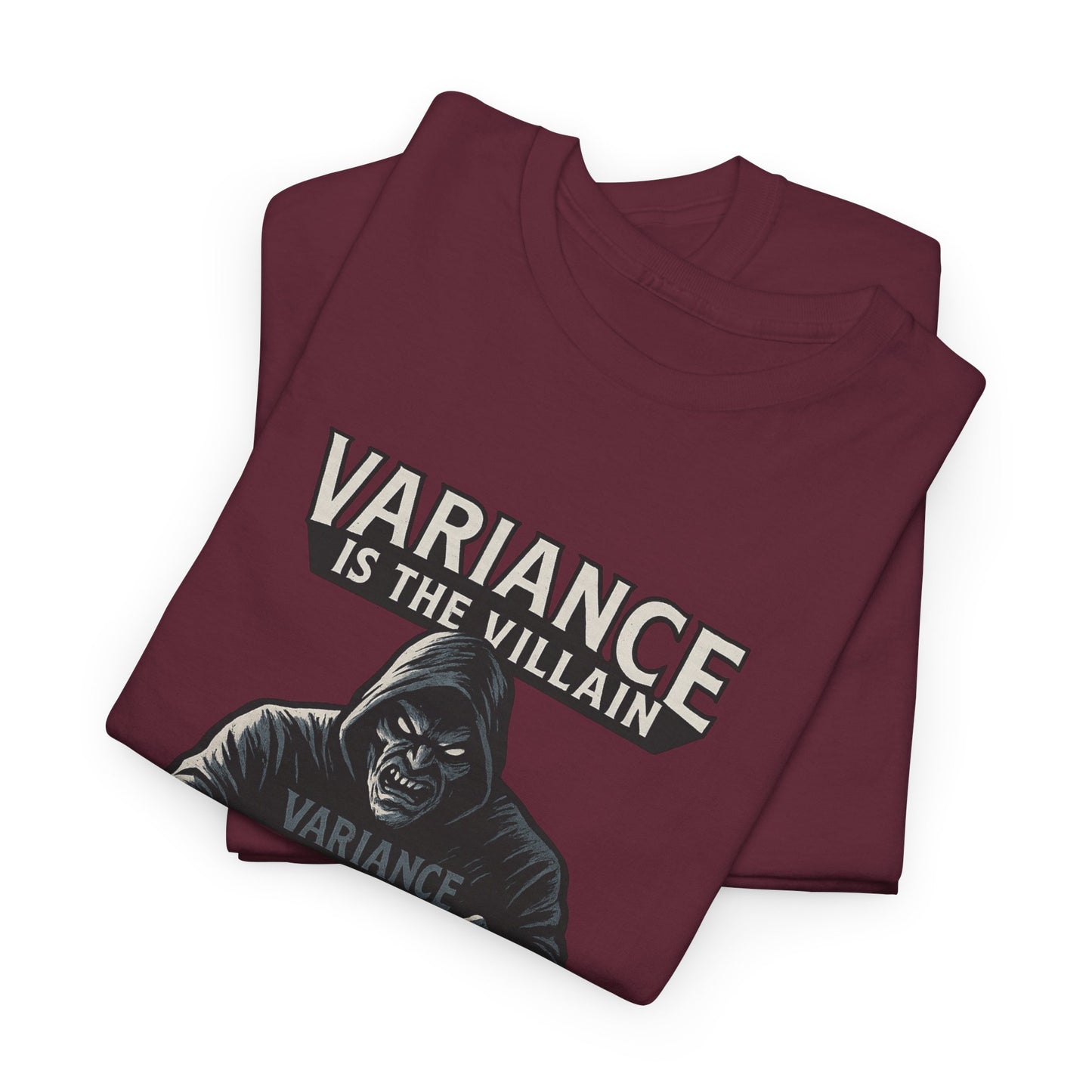 Variance is the Villain Poker T-Shirt | Zero Lucks – Fight the Swings