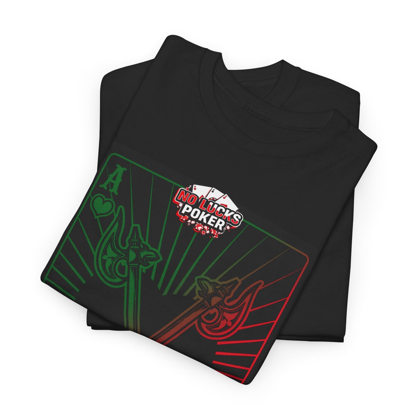 No Lucks Given Ace of Hearts card with two big axes Green Red Poker T-Shirt Must have Good Luck All-in