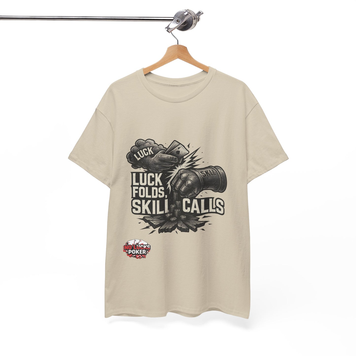 Luck Folds Skill Calls Poker T-Shirt | Zero Lucks – Pure Grind