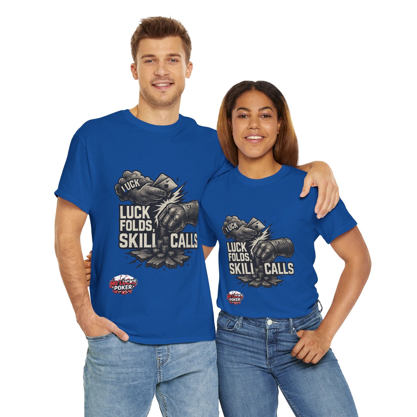 Luck Folds Skill Calls Poker T-Shirt | Zero Lucks – Pure Grind