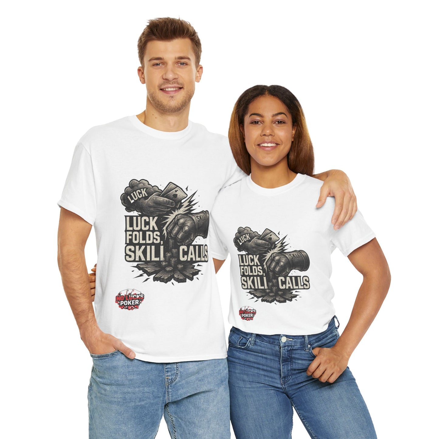 Luck Folds Skill Calls Poker T-Shirt | Zero Lucks – Pure Grind