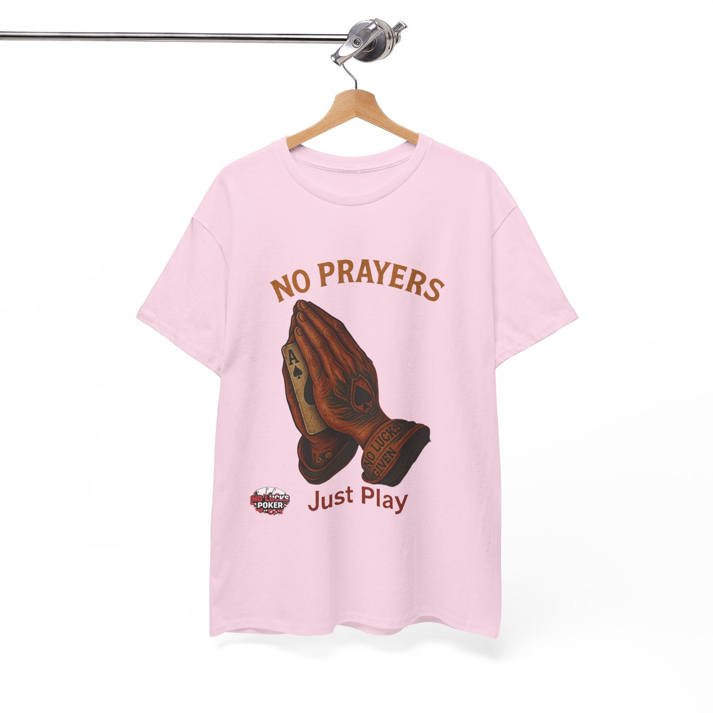 No Prayers Just Play Poker T-Shirt | Zero Lucks – Skill Over Superstition
