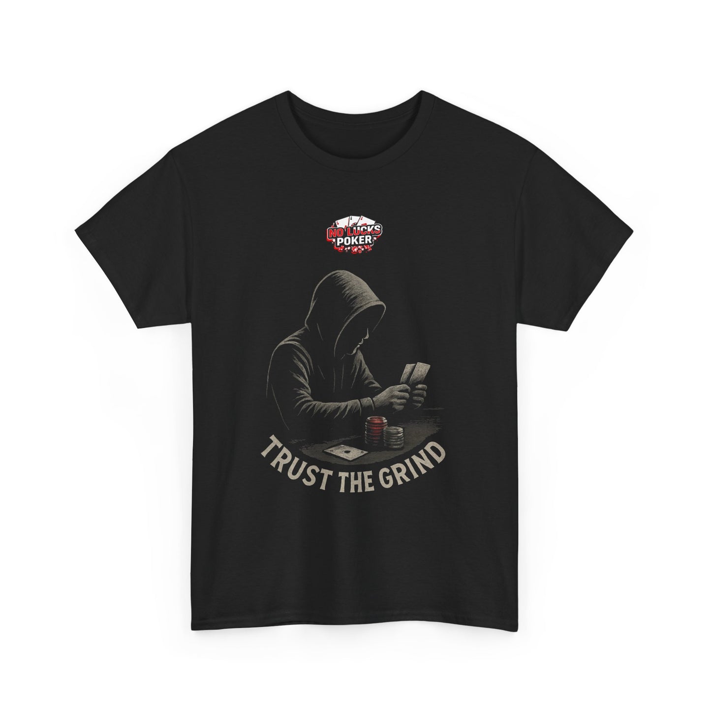 Trust the Grind Poker T-Shirt | Zero Lucks – Play Sharp