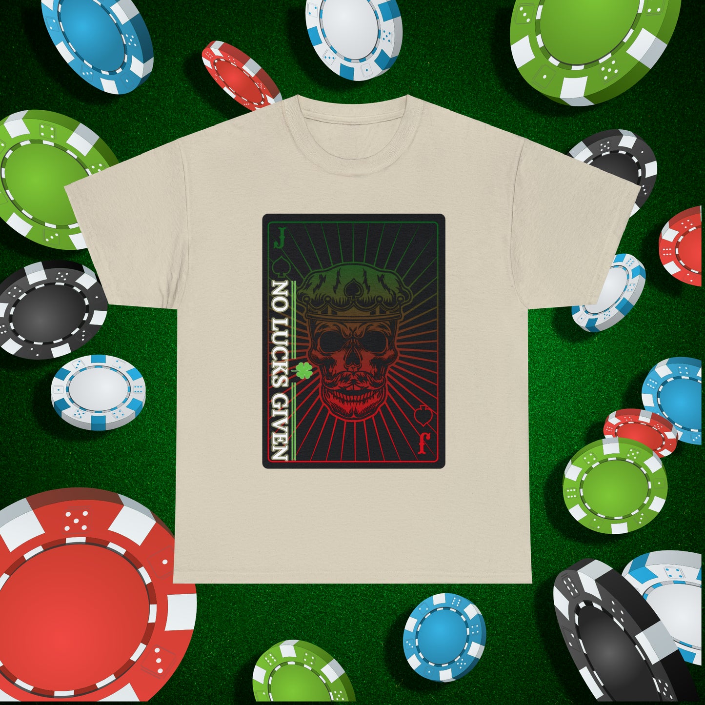 No Lucks Given Jack Skull in Crown of Spades Green Red Poker T-Shirt Must have Good Luck All-in