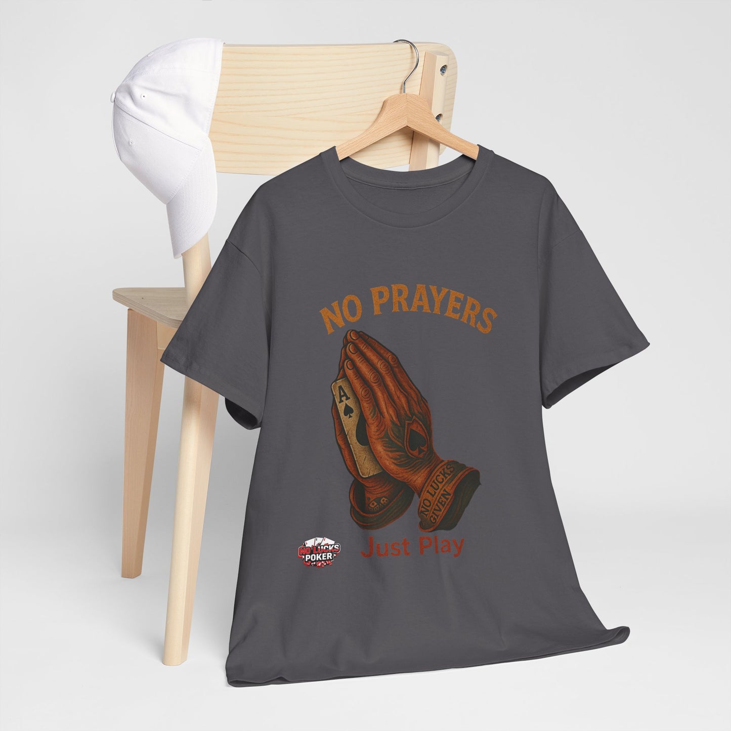 No Prayers Just Play Poker T-Shirt | Zero Lucks – Skill Over Superstition