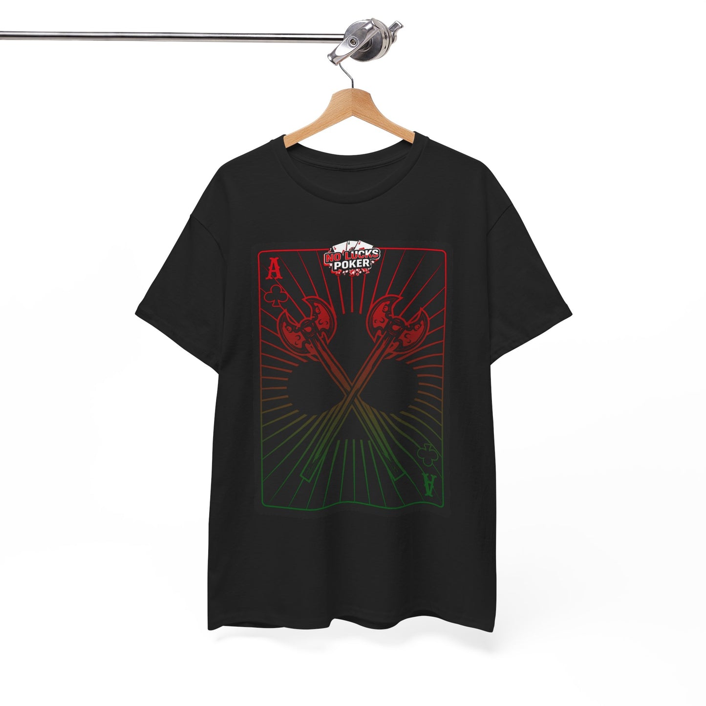 No Lucks Given Ace of Clubs card with two big axes Red Green Poker T-Shirt Must have Good Luck All-in