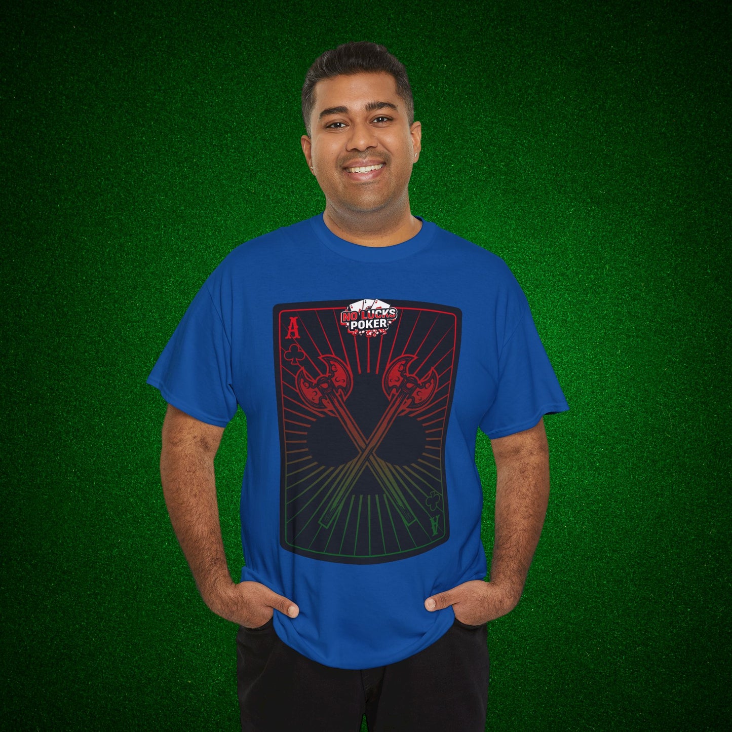 No Lucks Given Ace of Clubs card with two big axes Red Green Poker T-Shirt Must have Good Luck All-in