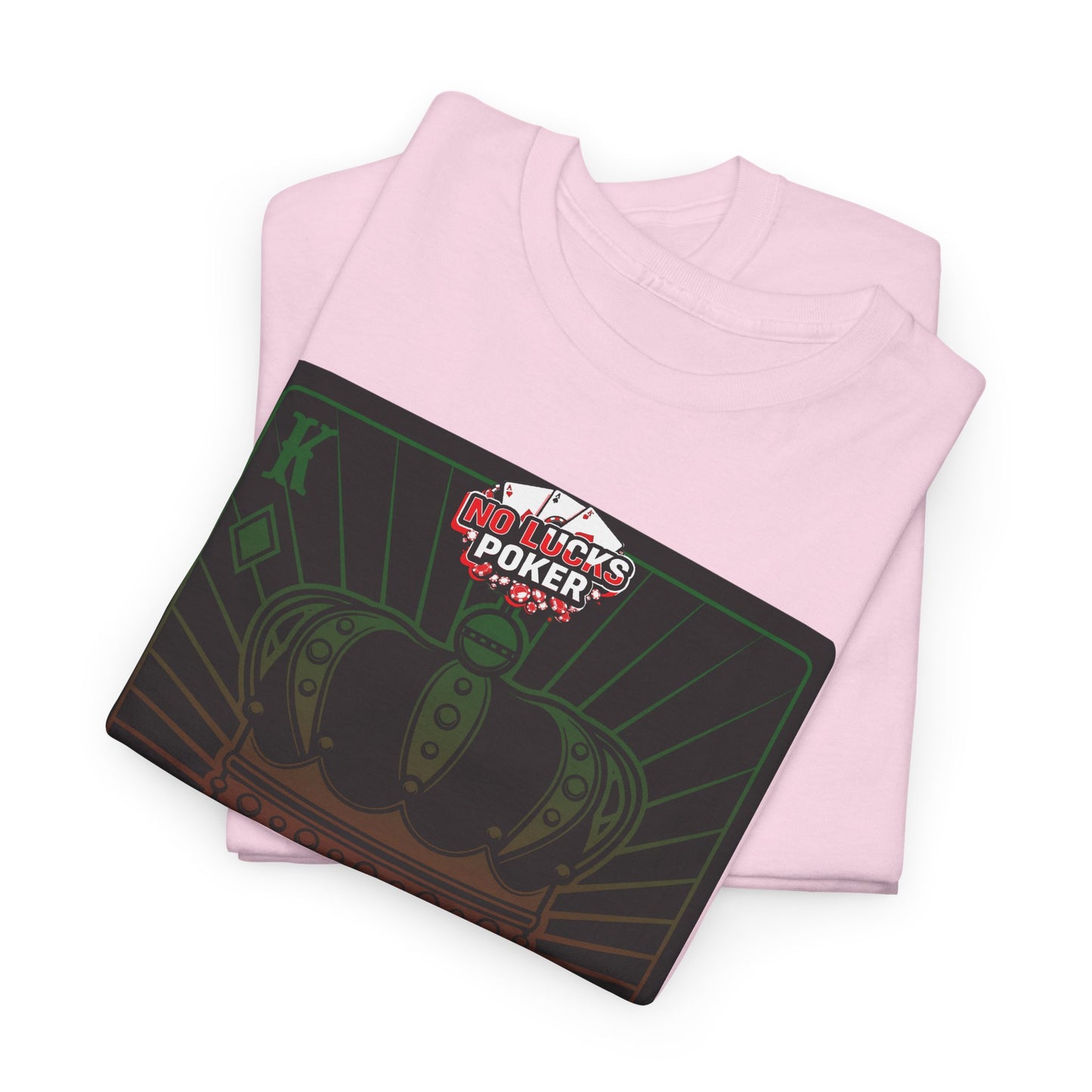 No Lucks Given Royal Skull King of Diamonds Red and Green Poker T-Shirt Must have Good Luck All-in