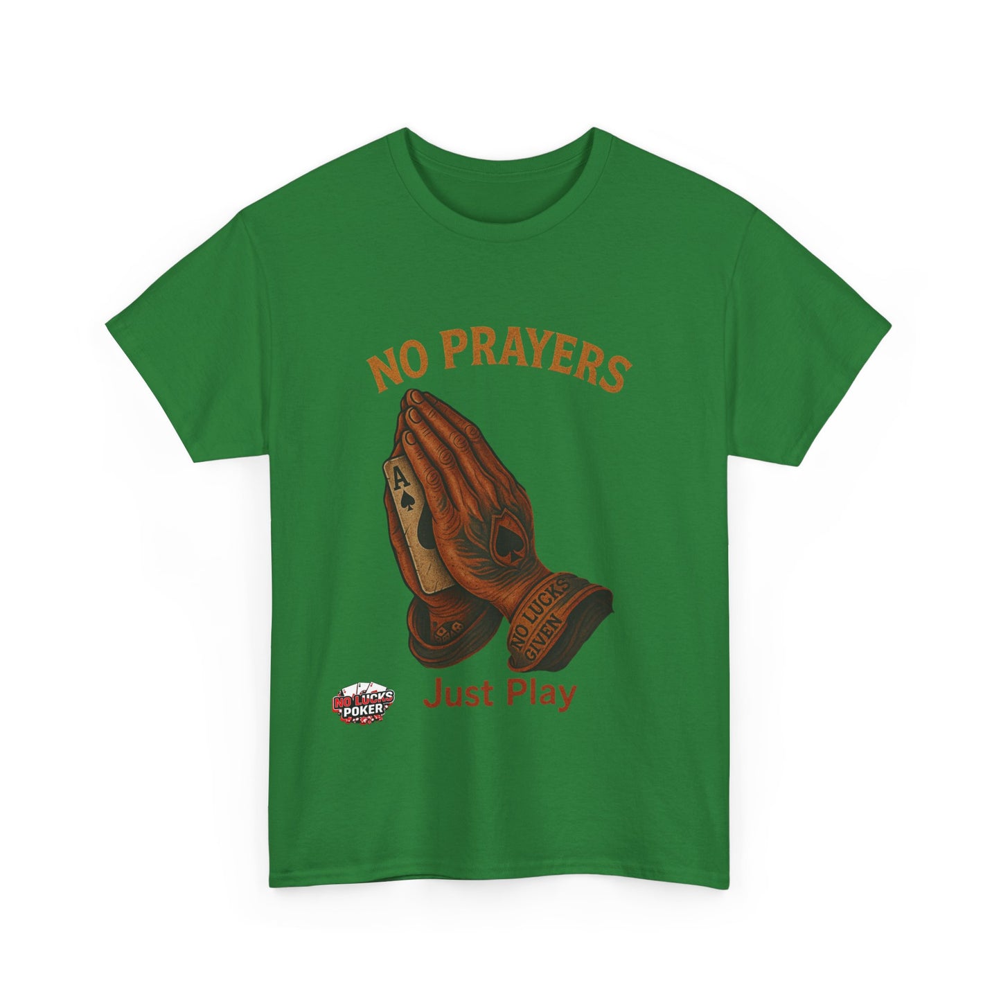 No Prayers Just Play Poker T-Shirt | Zero Lucks – Skill Over Superstition