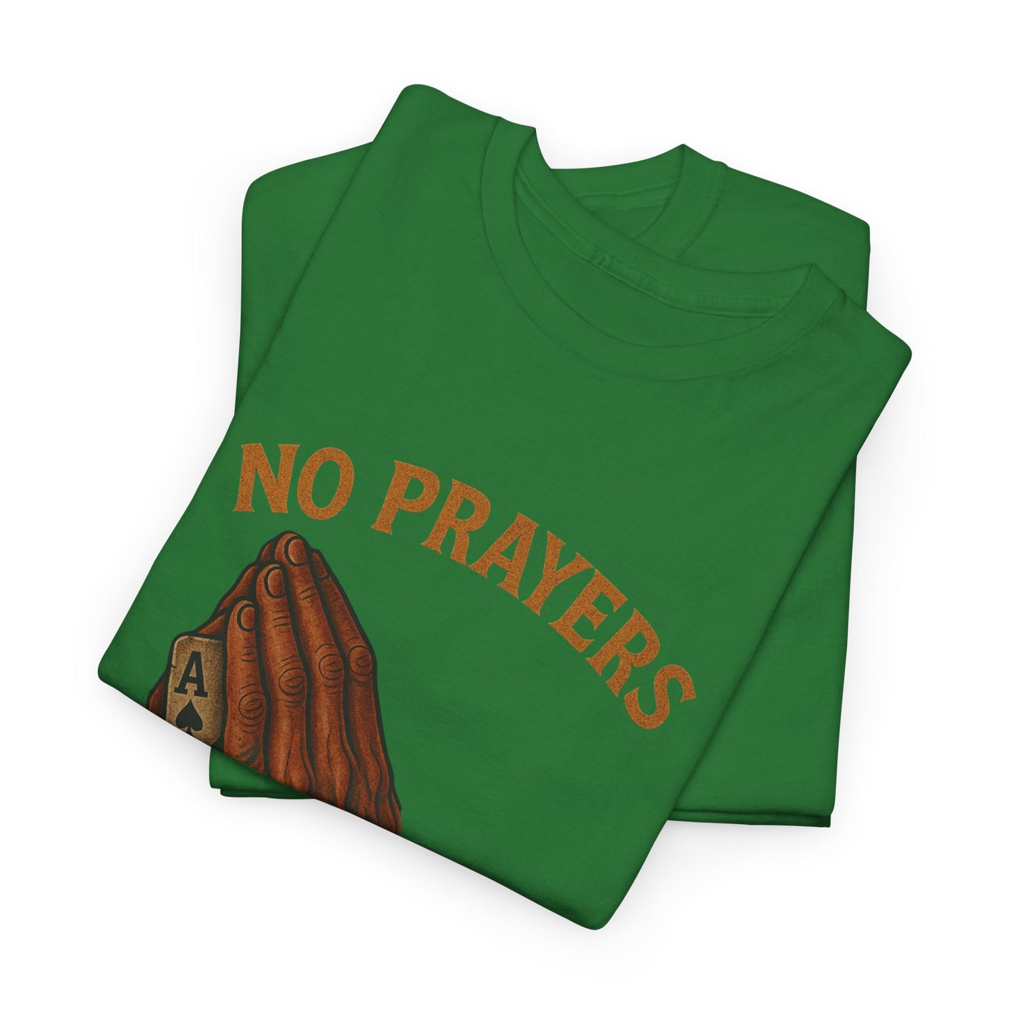 No Prayers Just Play Poker T-Shirt | Zero Lucks – Skill Over Superstition