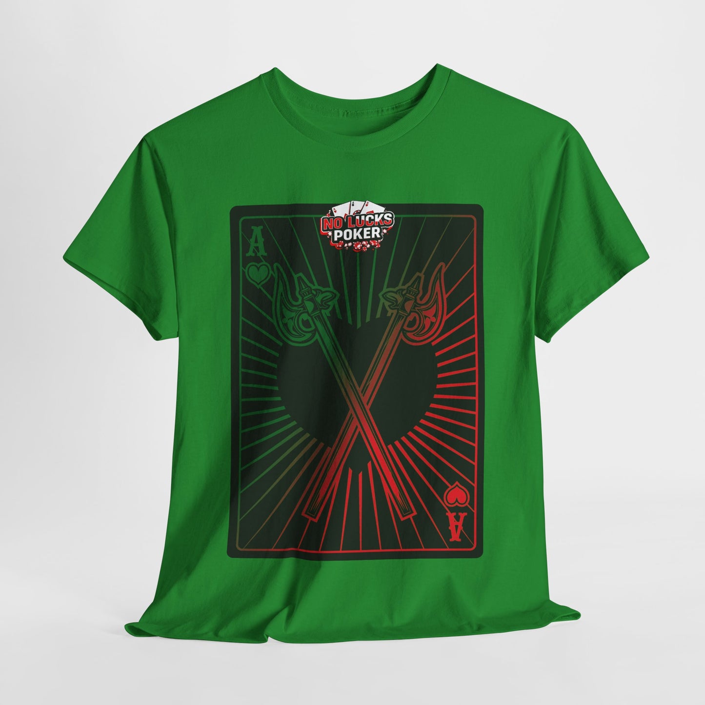 No Lucks Given Ace of Hearts card with two big axes Green Red Poker T-Shirt Must have Good Luck All-in