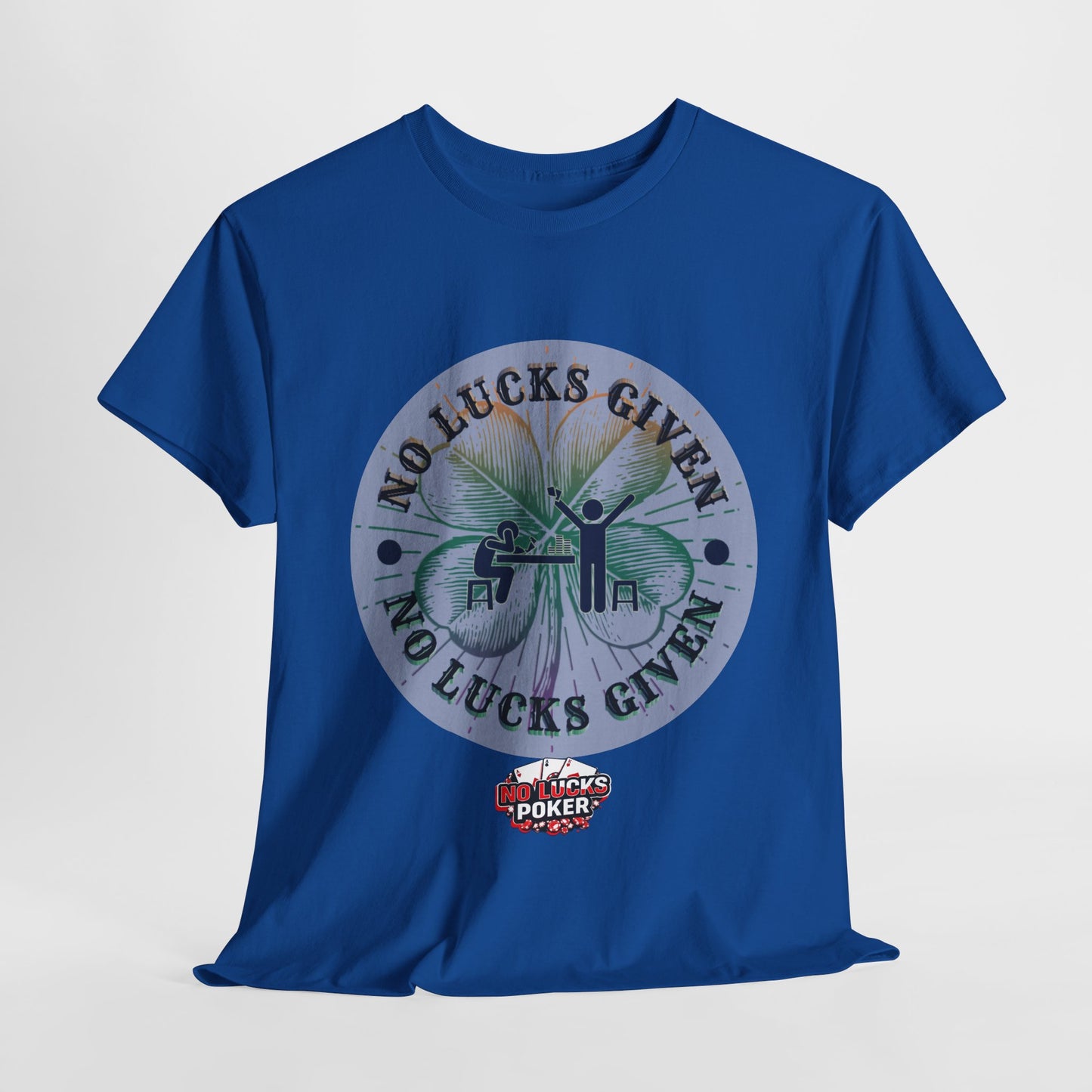 No Lucks Given – Large Clover Poker T-Shirt | Skill Over Luck