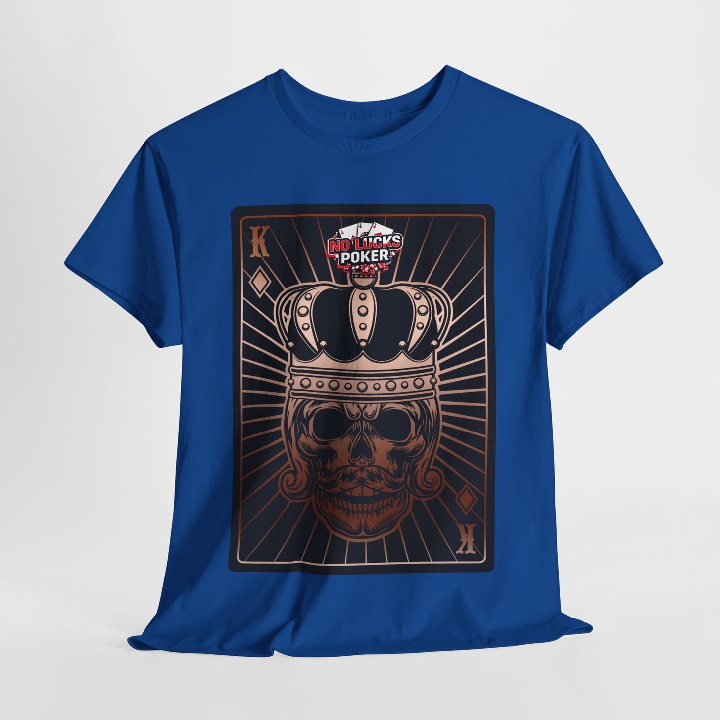No Lucks Given Royal Skull King of Diamonds Copper Poker T-Shirt Must have Good Luck All-in