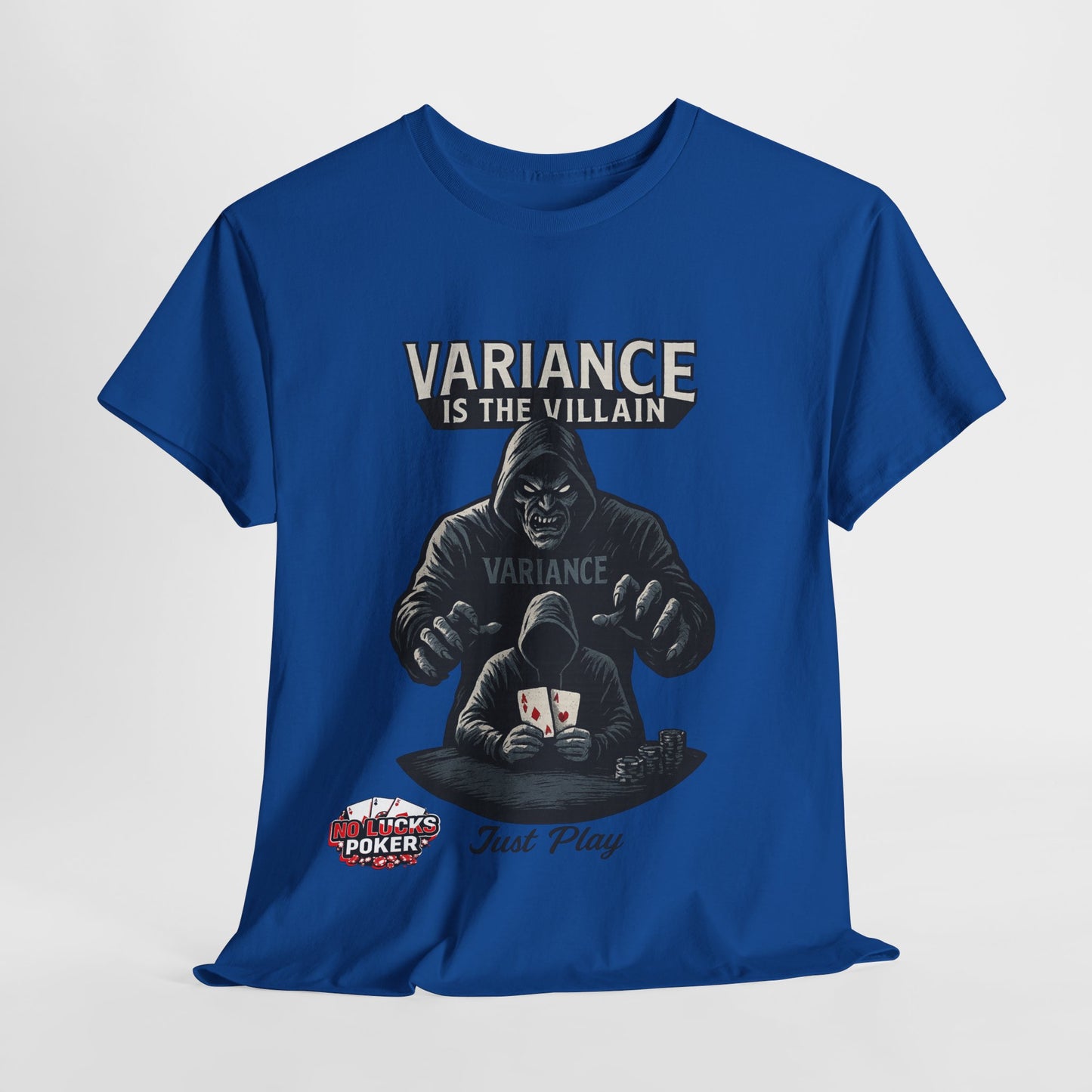 Variance is the Villain Poker T-Shirt | Zero Lucks – Fight the Swings