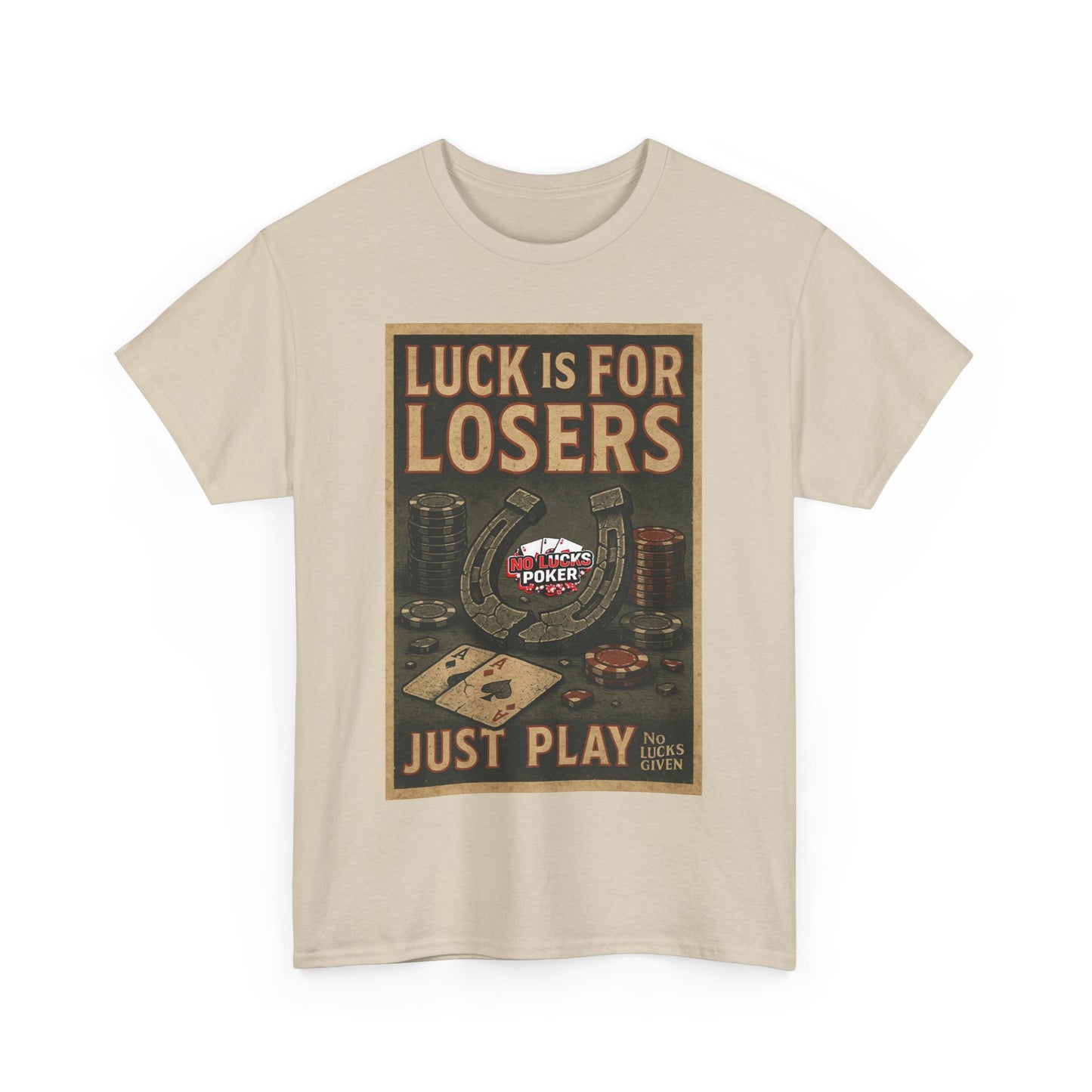 Luck is for Losers Poker T-Shirt | Zero Lucks – Skill Over Chance