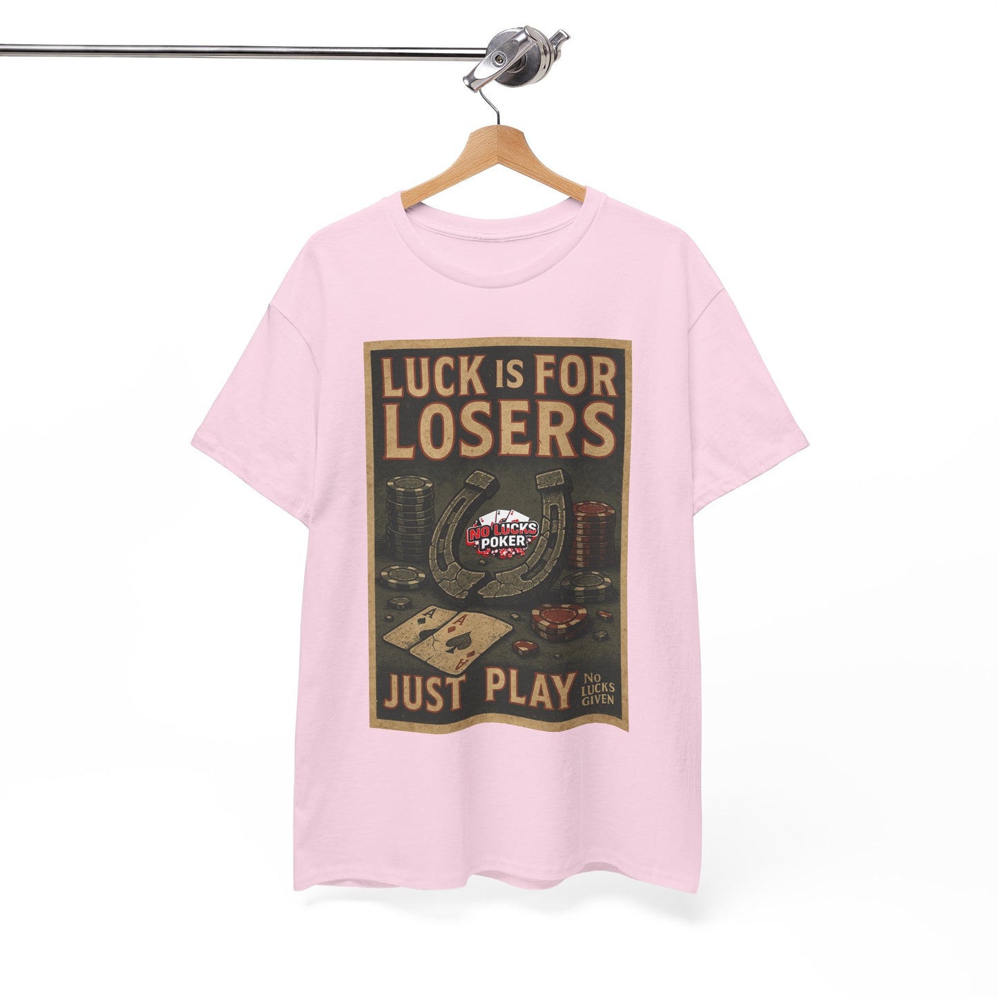 Luck is for Losers Poker T-Shirt | Zero Lucks – Skill Over Chance