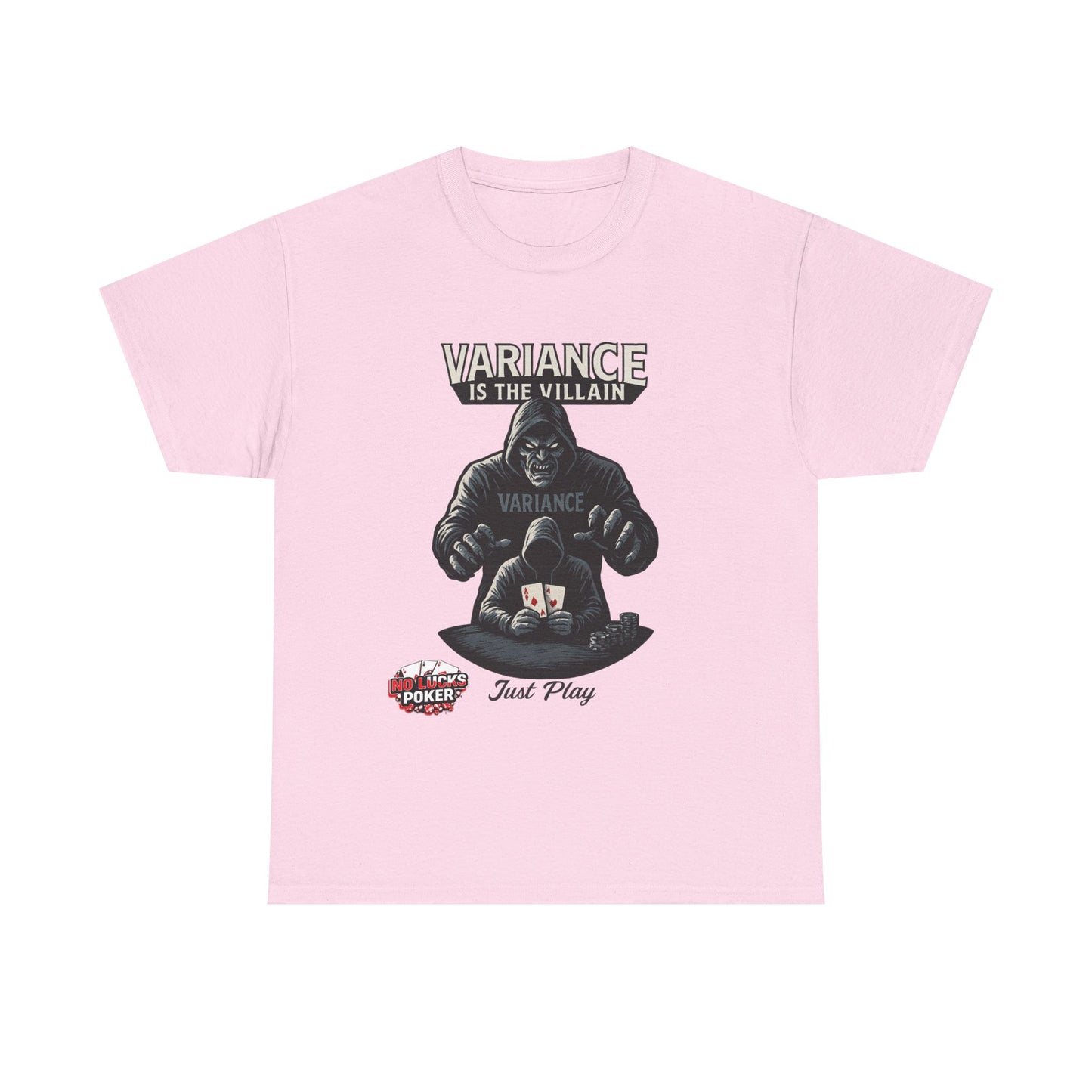 Variance is the Villain Poker T-Shirt | Zero Lucks – Fight the Swings