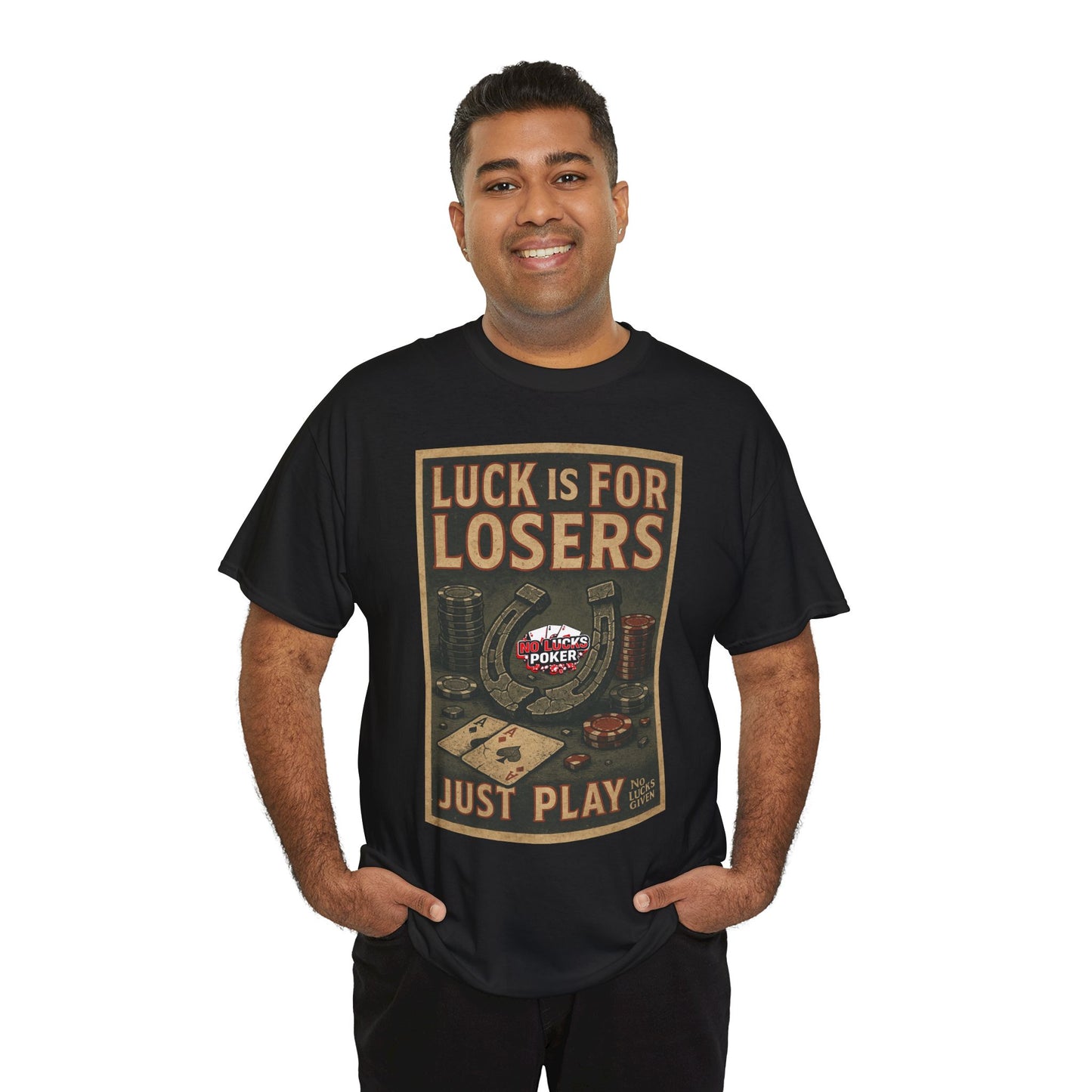 Luck is for Losers Poker T-Shirt | Zero Lucks – Skill Over Chance