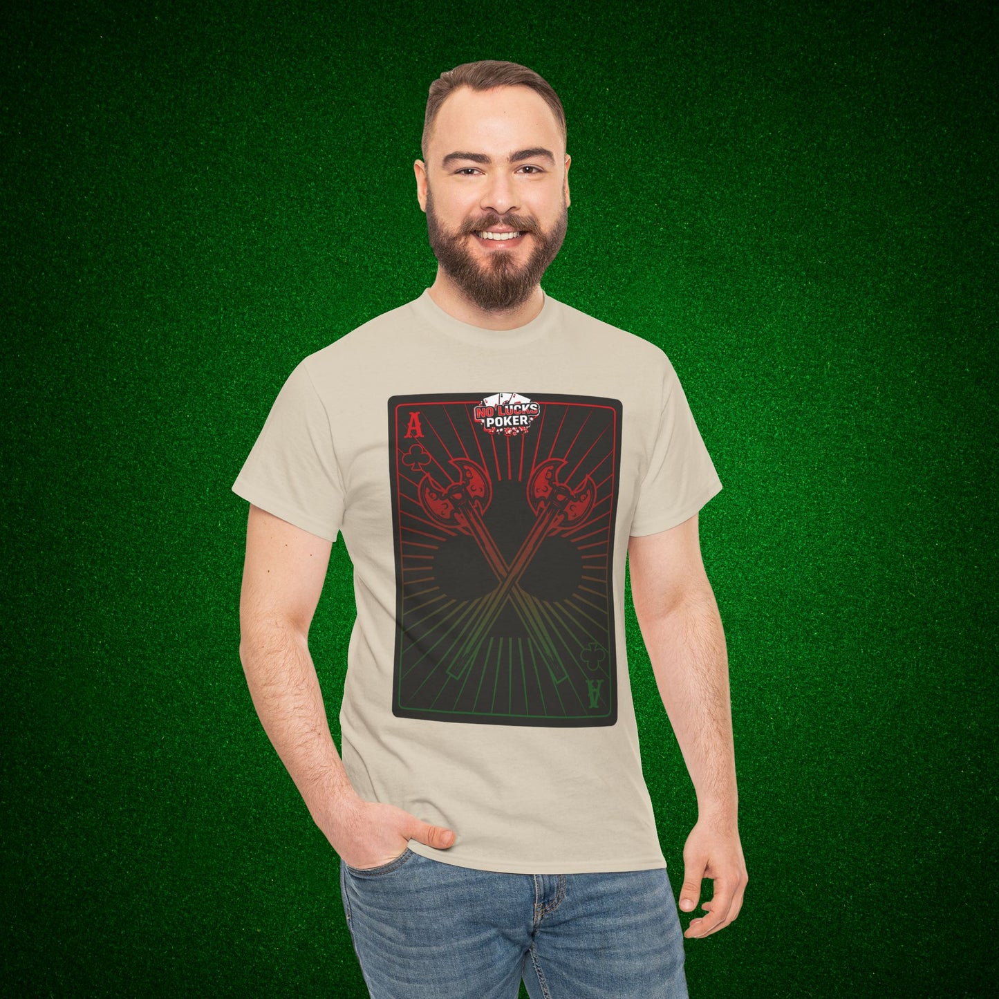 No Lucks Given Ace of Clubs card with two big axes Red Green Poker T-Shirt Must have Good Luck All-in