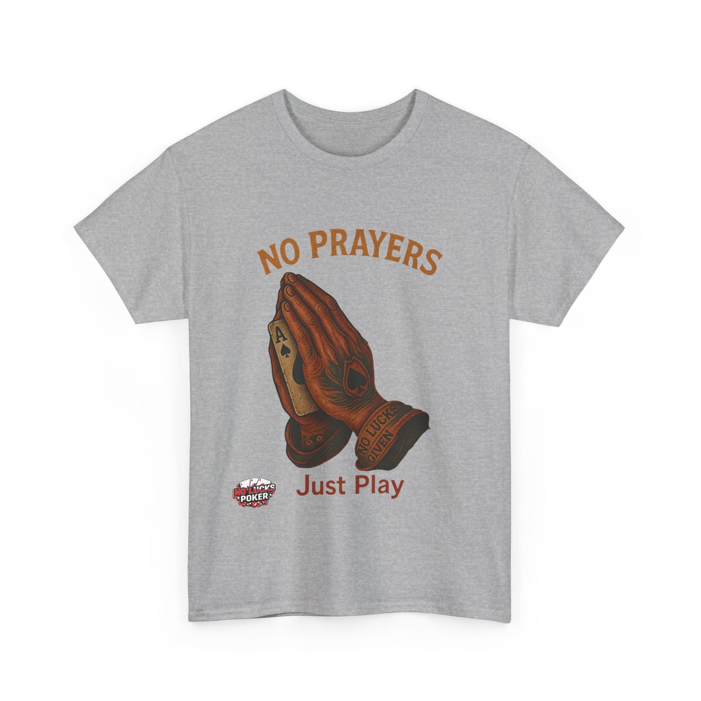 No Prayers Just Play Poker T-Shirt | Zero Lucks – Skill Over Superstition