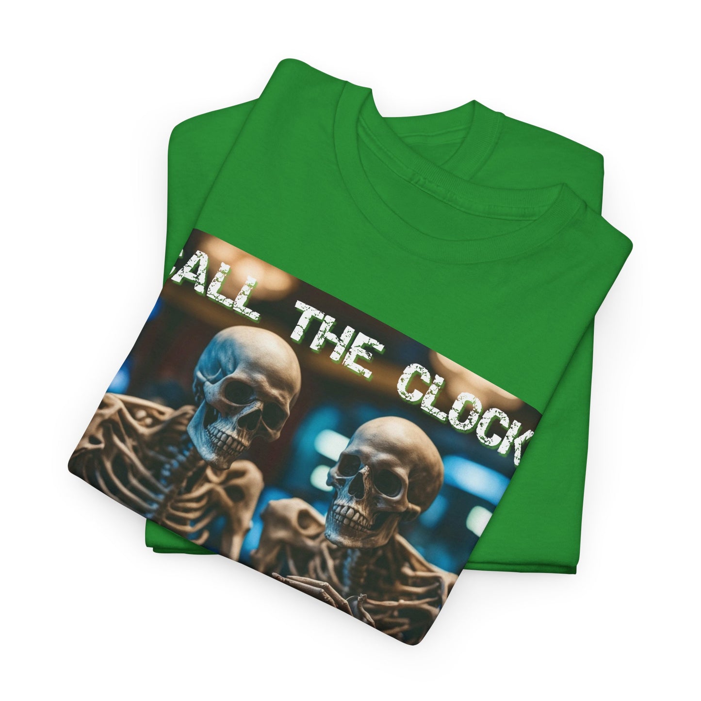 Call the clock skull unisex heavy cotton T-Shirt Must have Good Luck All-in