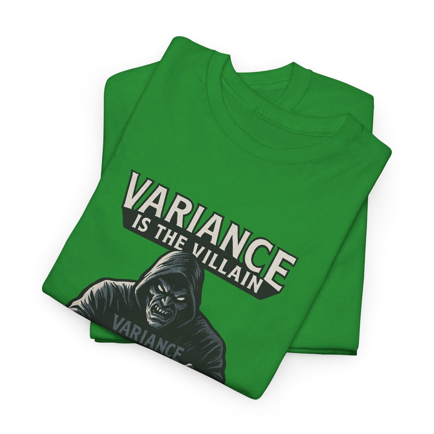 Variance is the Villain Poker T-Shirt | Zero Lucks – Fight the Swings