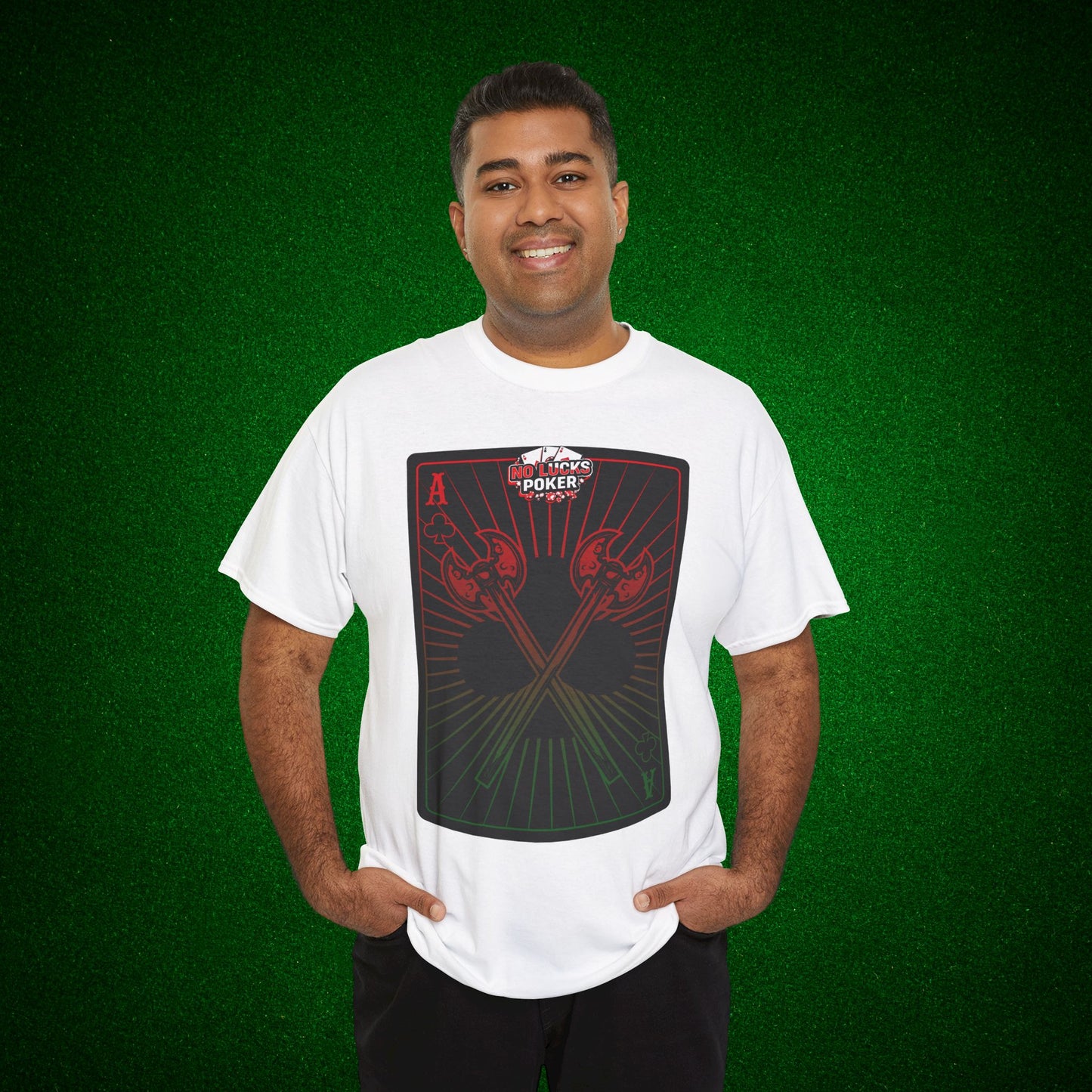 No Lucks Given Ace of Clubs card with two big axes Red Green Poker T-Shirt Must have Good Luck All-in