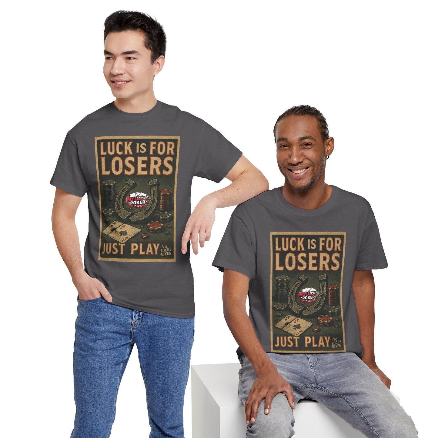 Luck is for Losers Poker T-Shirt | Zero Lucks – Skill Over Chance