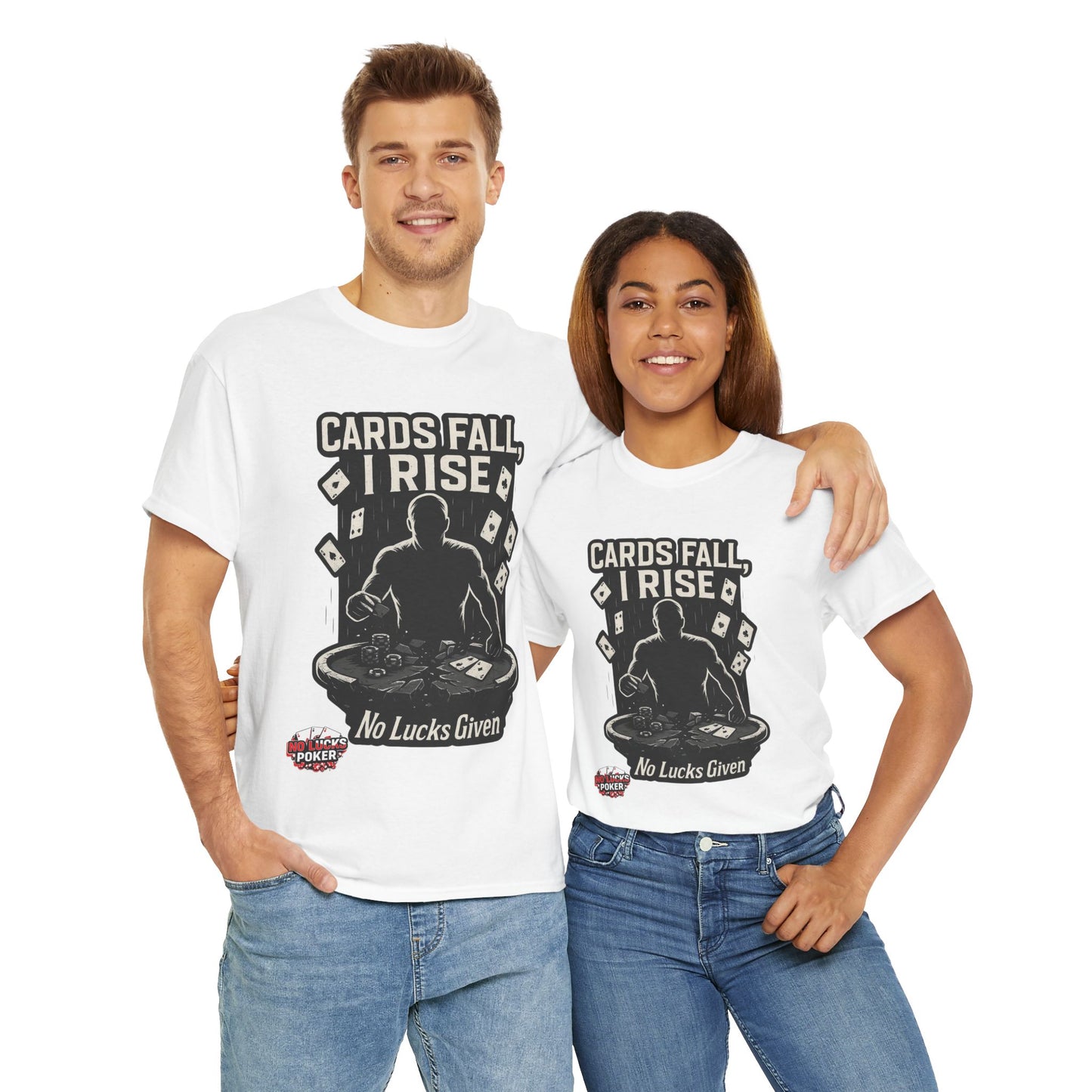 Cards Fall, I Rise Poker T-Shirt | Zero Lucks – Rise Above