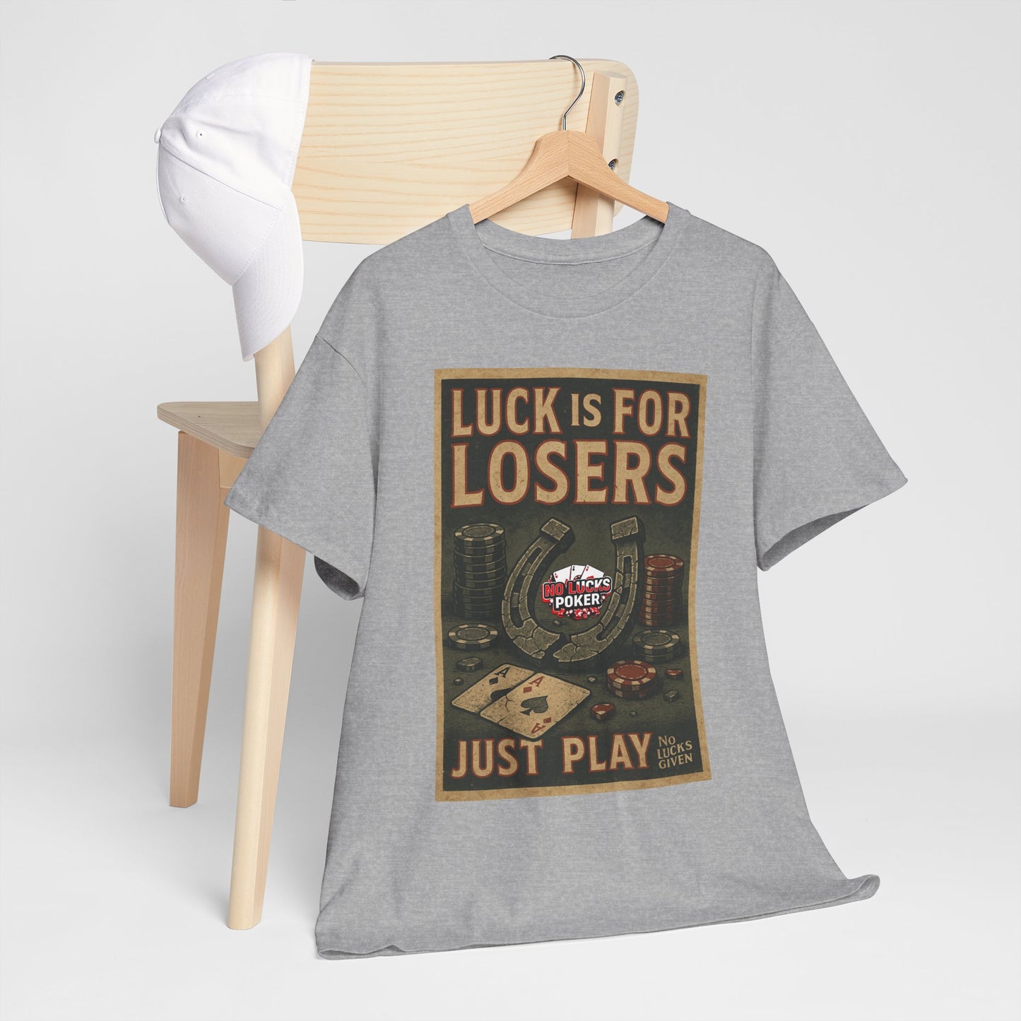Luck is for Losers Poker T-Shirt | Zero Lucks – Skill Over Chance