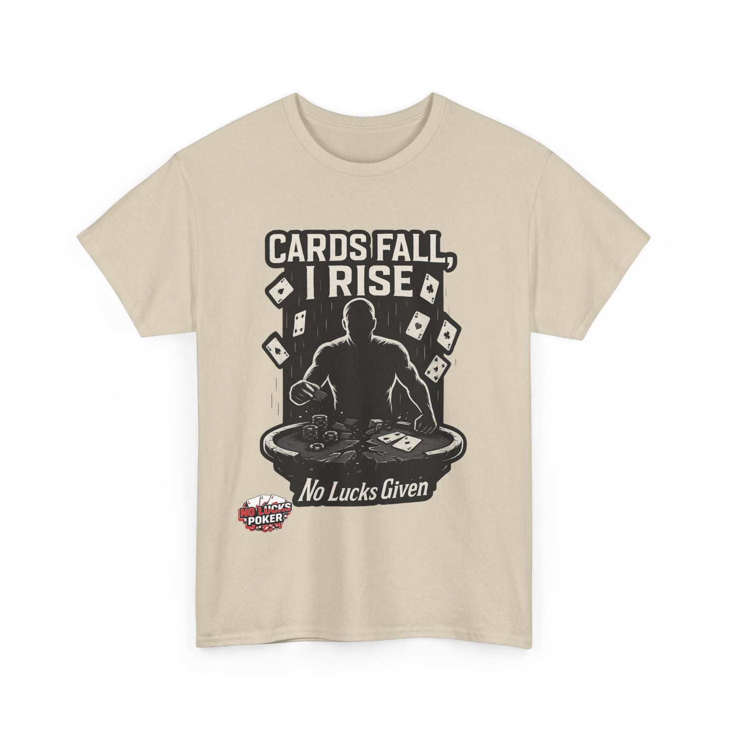 Cards Fall, I Rise Poker T-Shirt | Zero Lucks – Rise Above