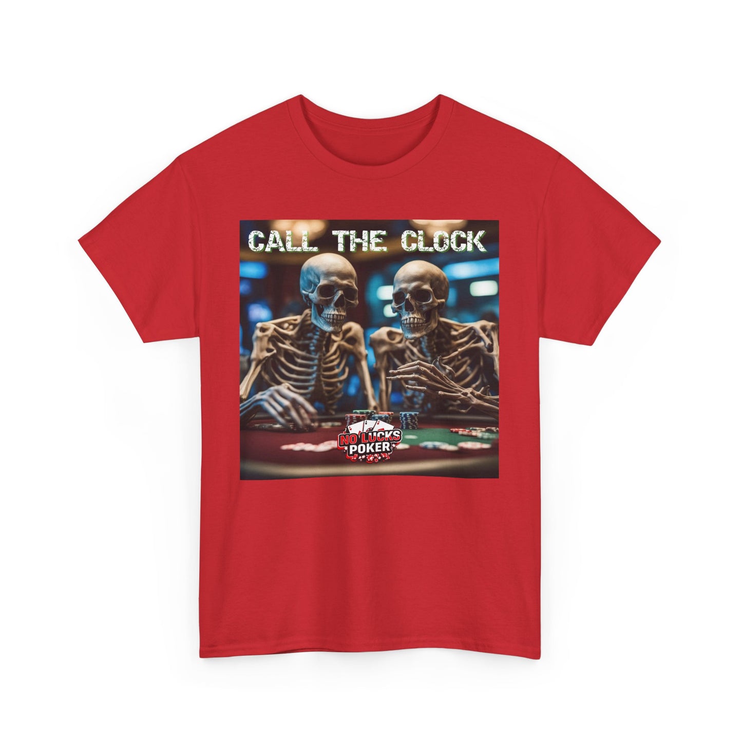 Call the clock skull unisex heavy cotton T-Shirt Must have Good Luck All-in