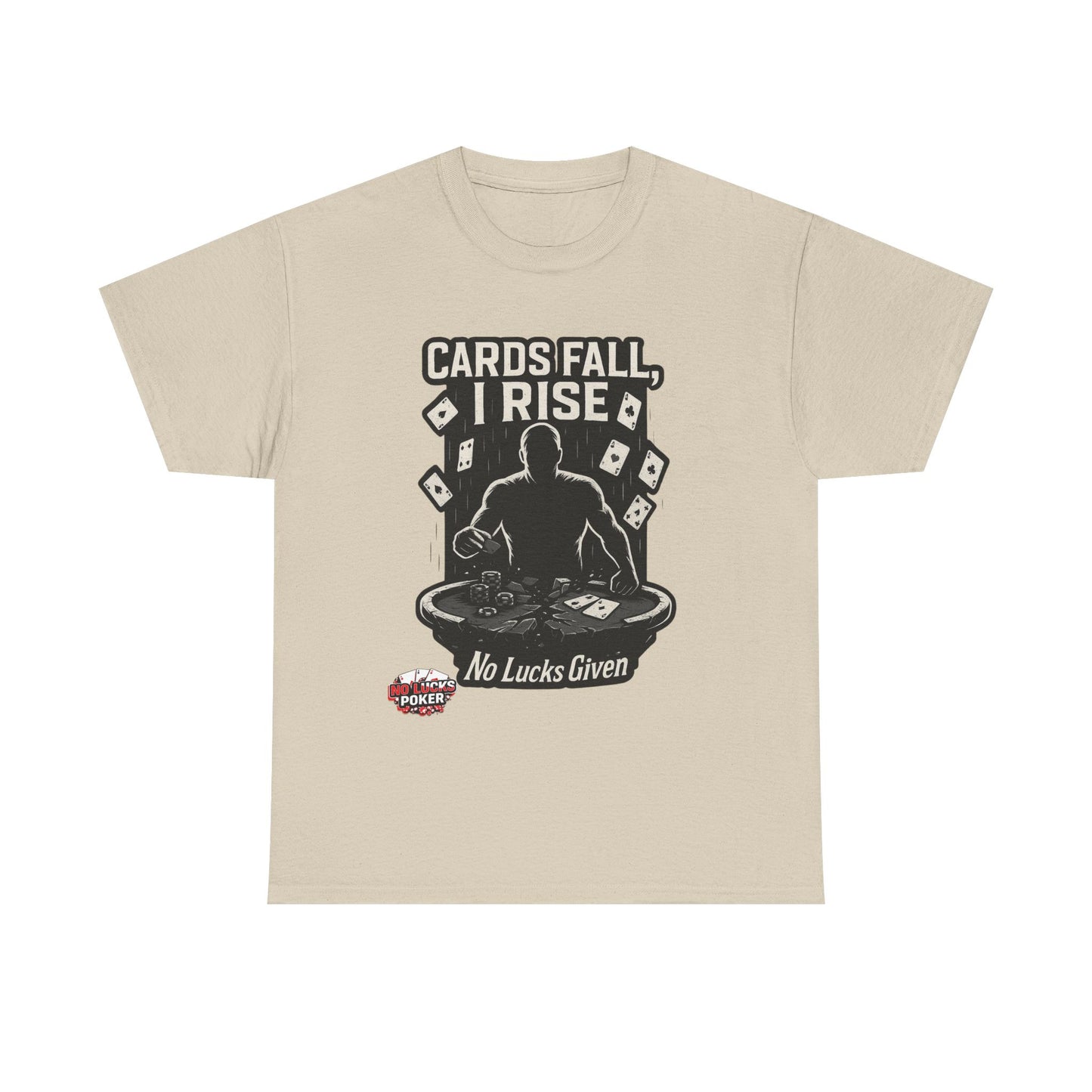 Cards Fall, I Rise Poker T-Shirt | Zero Lucks – Rise Above