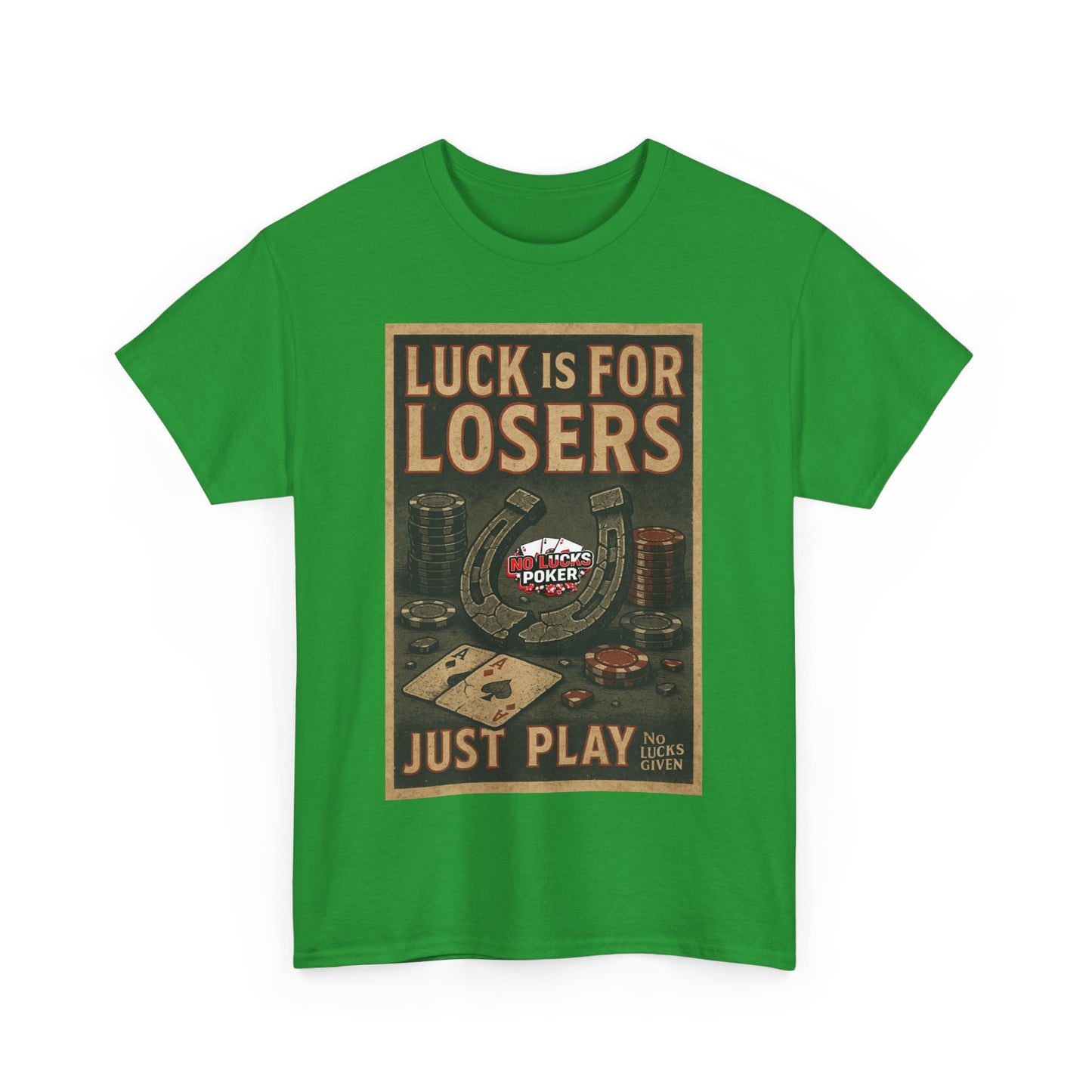 Luck is for Losers Poker T-Shirt | Zero Lucks – Skill Over Chance