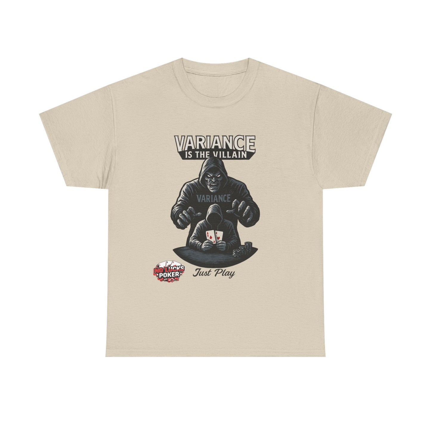 Variance is the Villain Poker T-Shirt | Zero Lucks – Fight the Swings