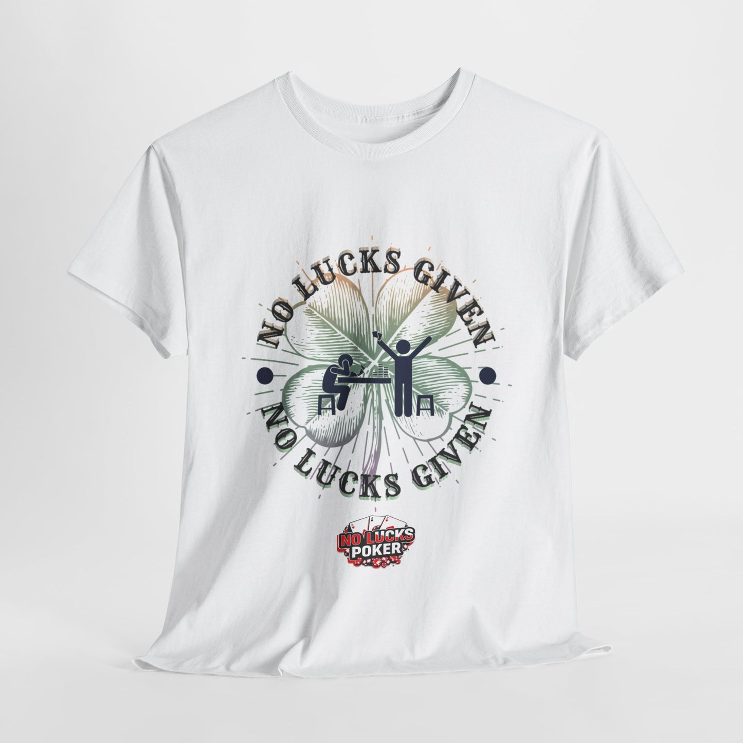 No Lucks Given – Large Clover Poker T-Shirt | Skill Over Luck